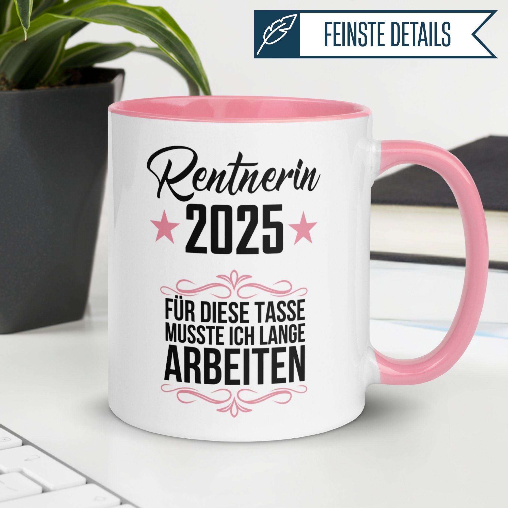 Tasse Rente | Rentnerin & Renteneintritt | Rentnerin 2025 -  Für die Tasse musste ich lange arbeiten