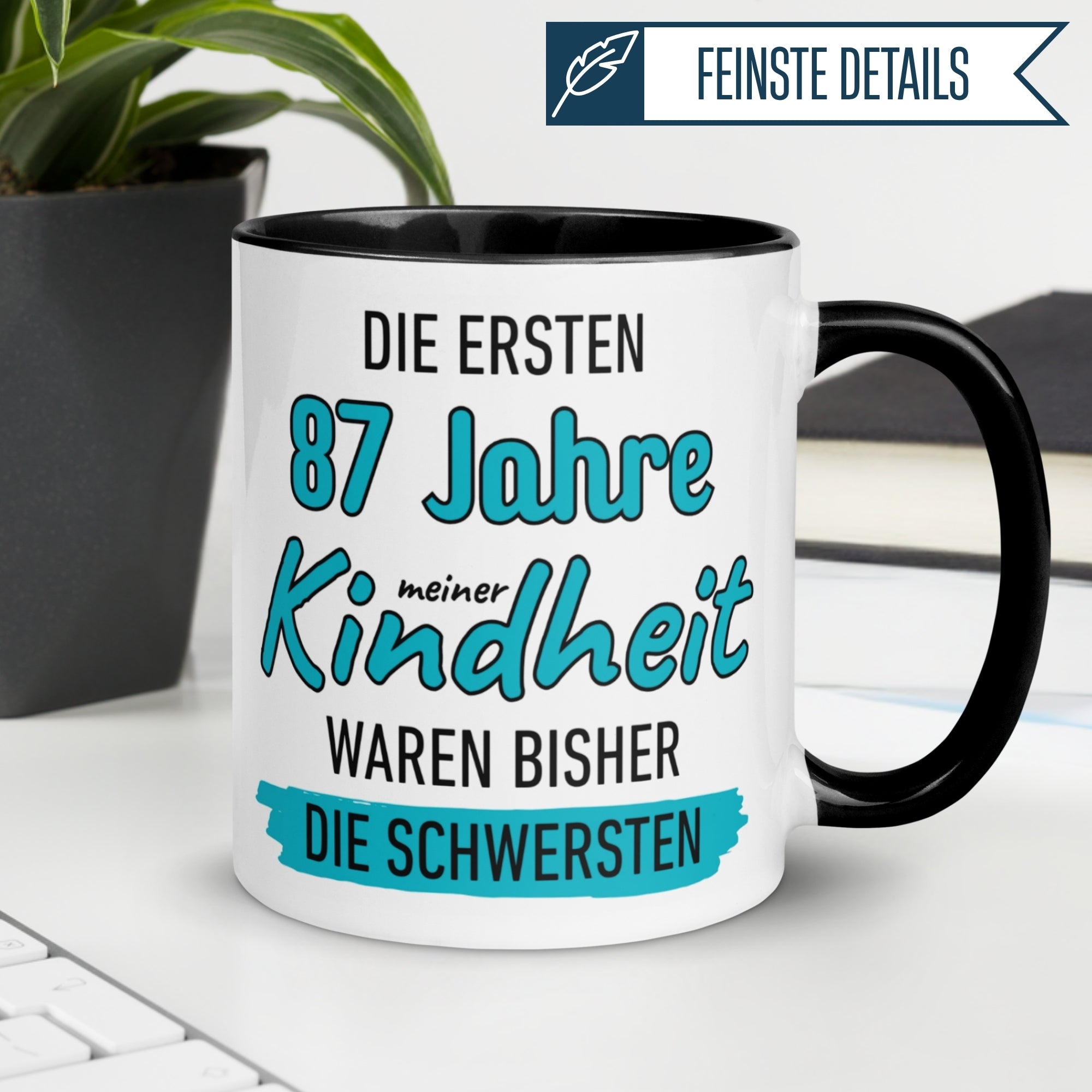 Tasse 87. Geburtstag Mann – „Die ersten 87 Jahre meiner Kindheit waren bisher die Schwersten“ – Geschenk zum Geburtstag Männer