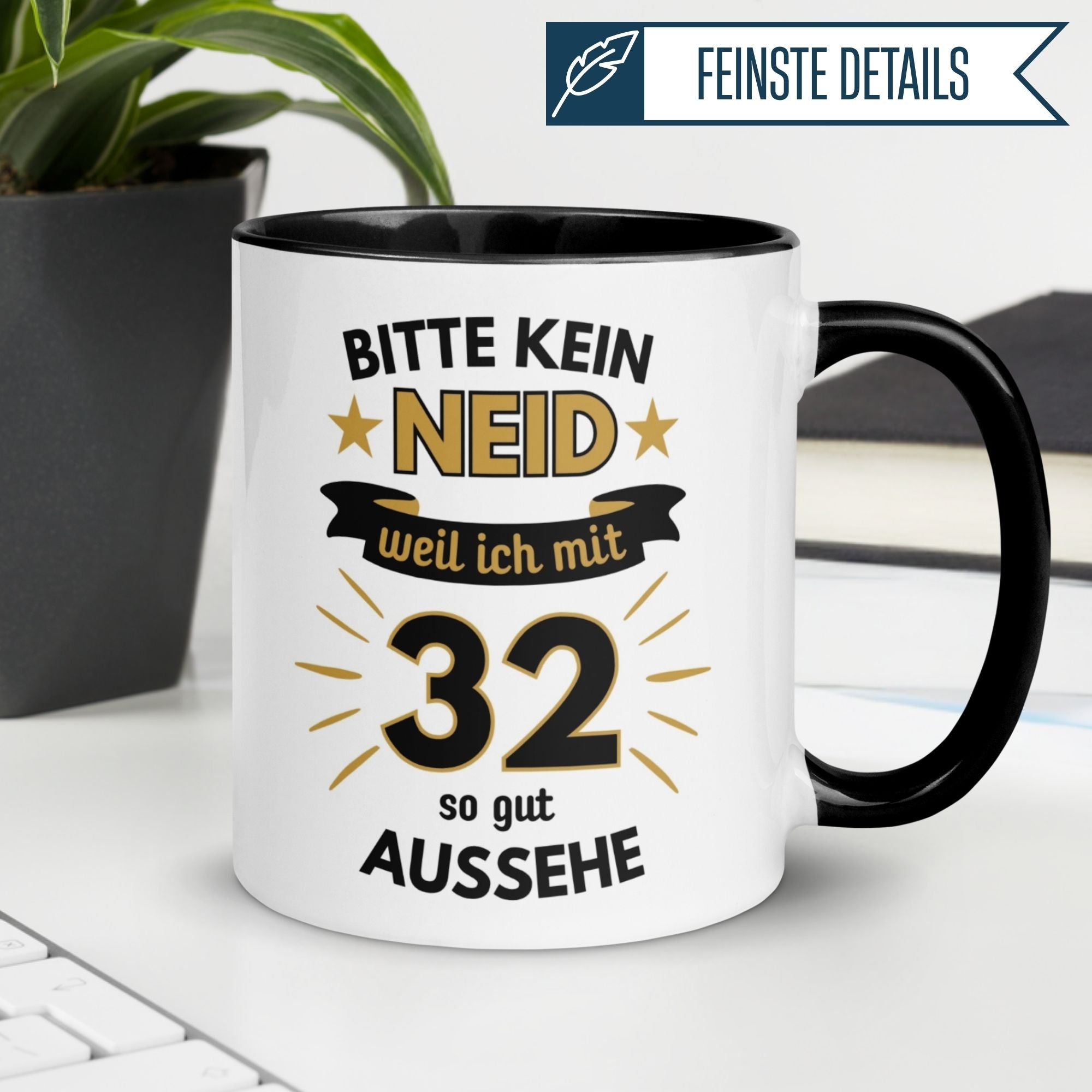 Momentals® Tasse zum 32. Geburtstag mit Spruch "Bitte kein Neid, weil ich mit 32 so gut aussehe".
