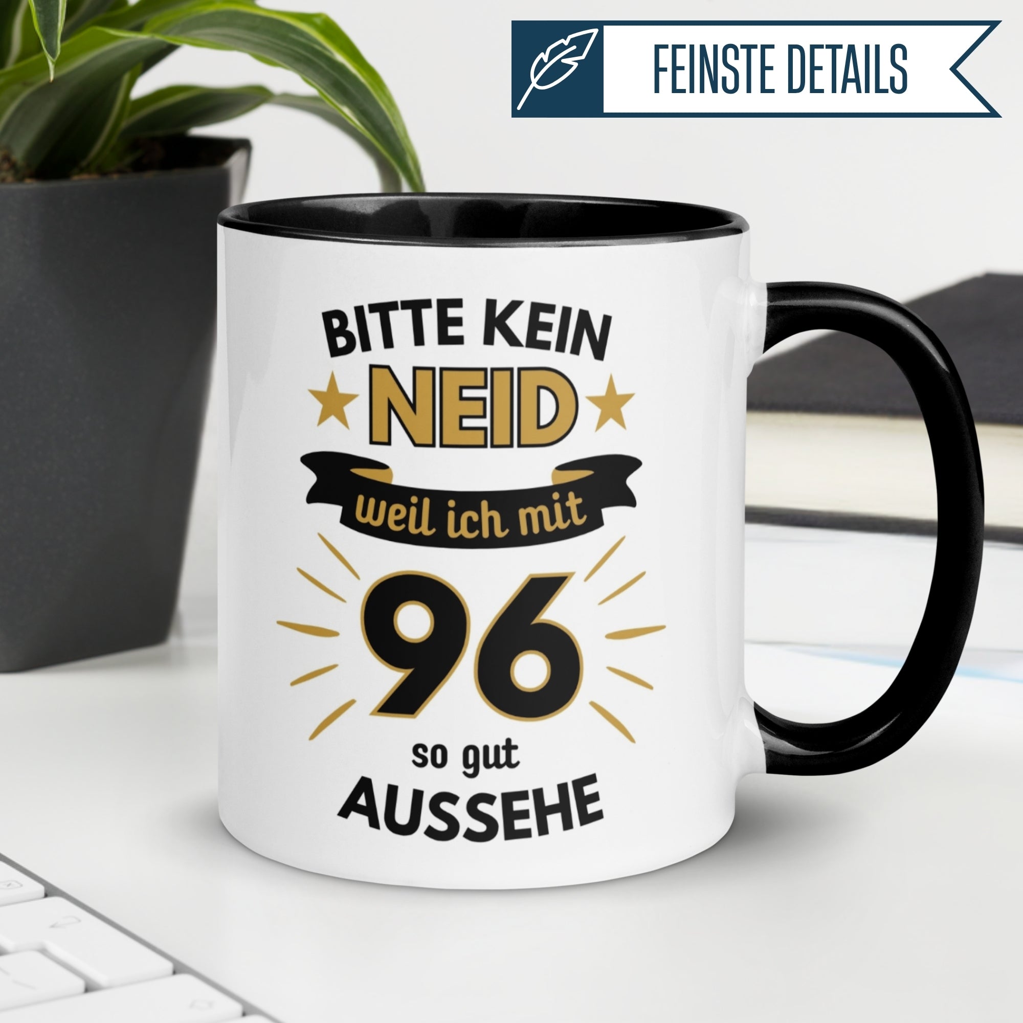 Tasse 96. Geburtstag | Humorvoll & Spruch | Bitte kein Neid – weil ich mit 96 so gut aussehe