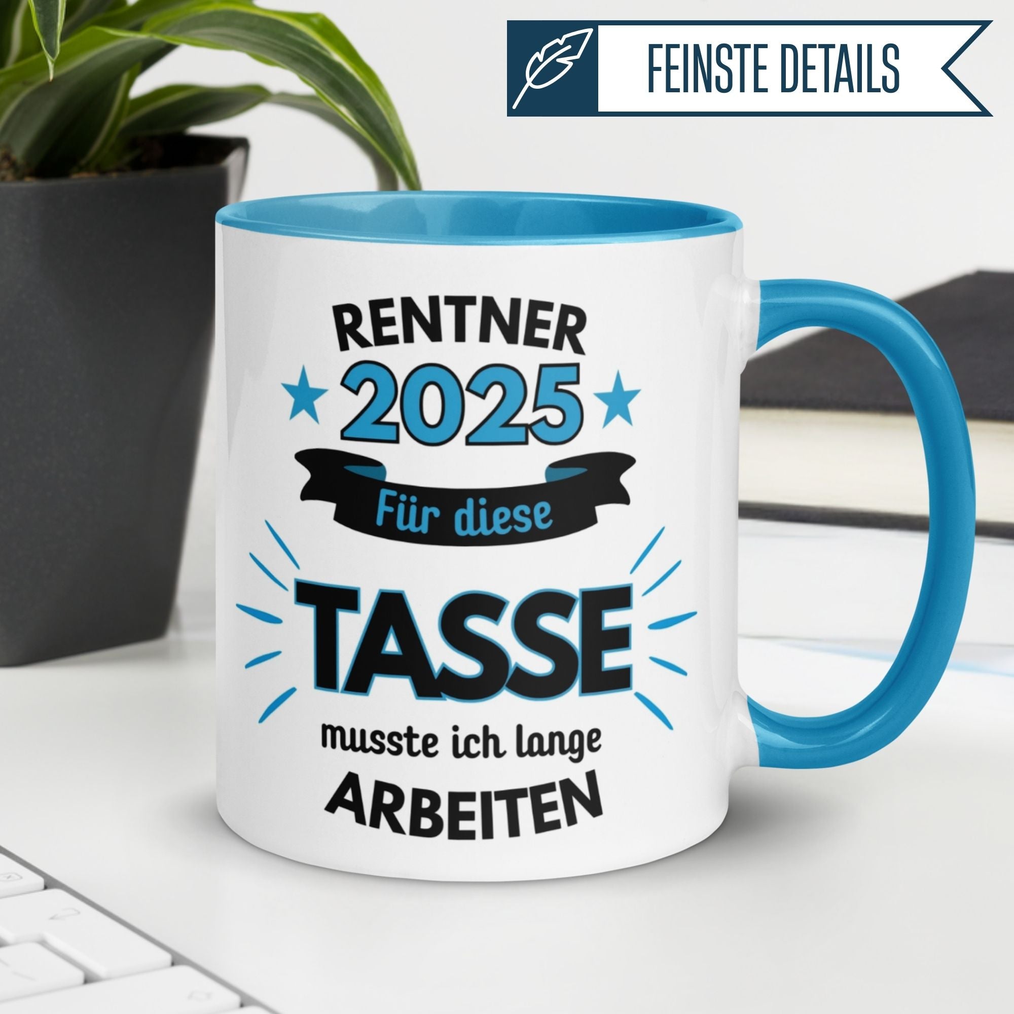 Tasse Rente | Rentner & Renteneintritt | Renter 2025 - Für die Tasse musste ich lange arbeiten