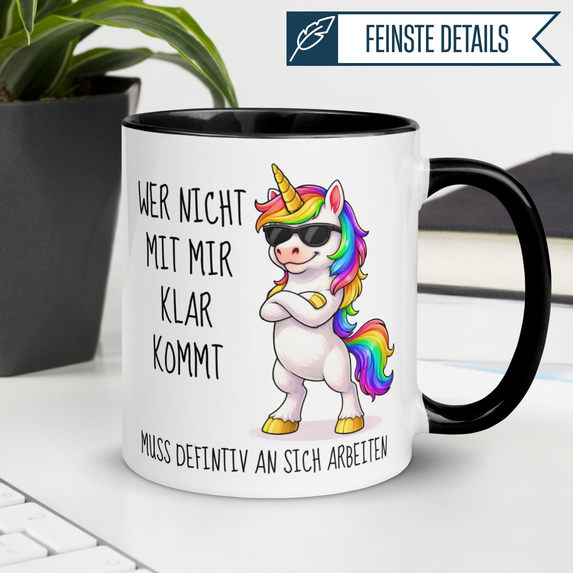 Tasse Einhorn – „Wer nicht mit mir klar kommt“ – Lustiger Geschenk Becher Frau
