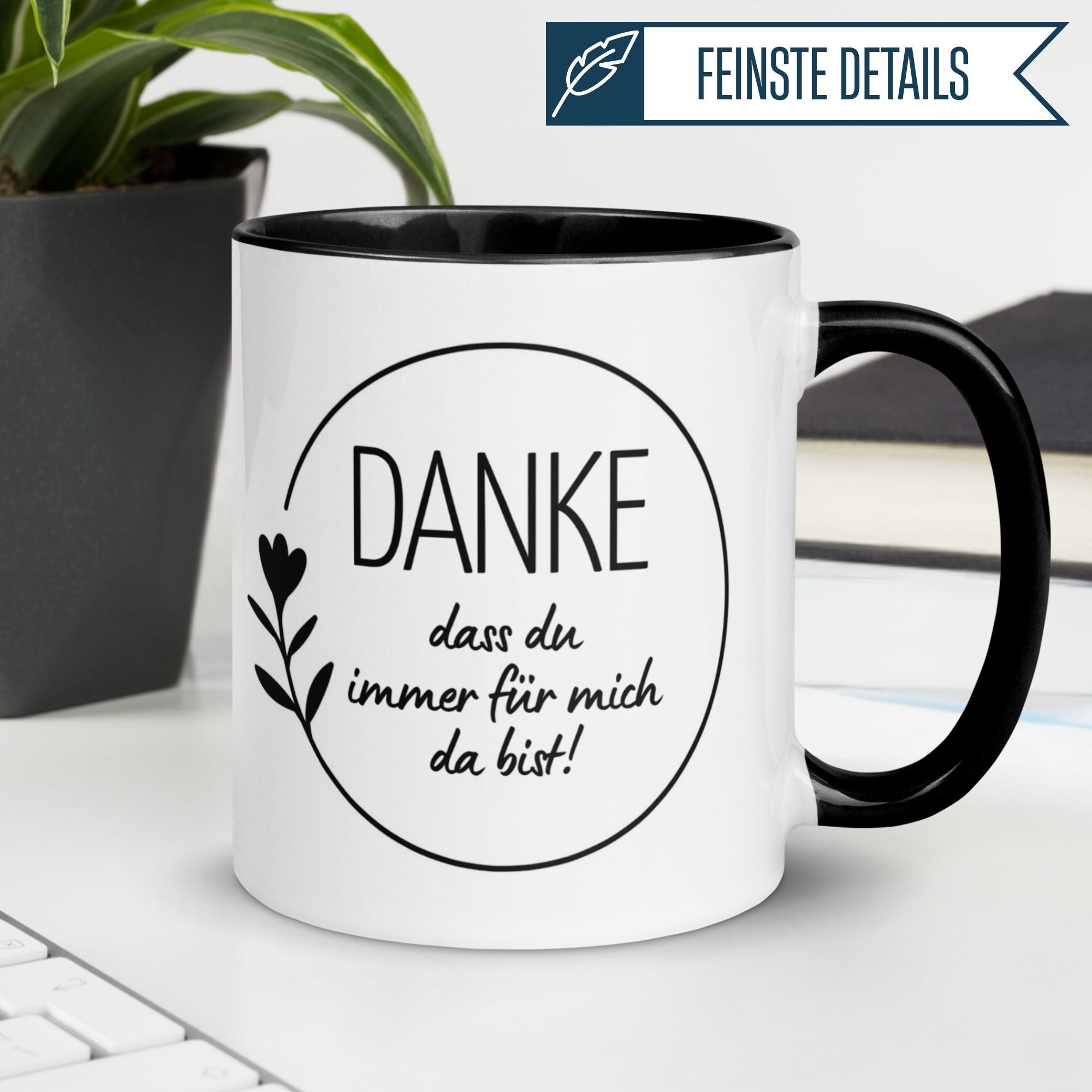 Schöne Momentals Tasse mit Dankeschön Spruch: "Danke, dass du immer für mich da bist!"