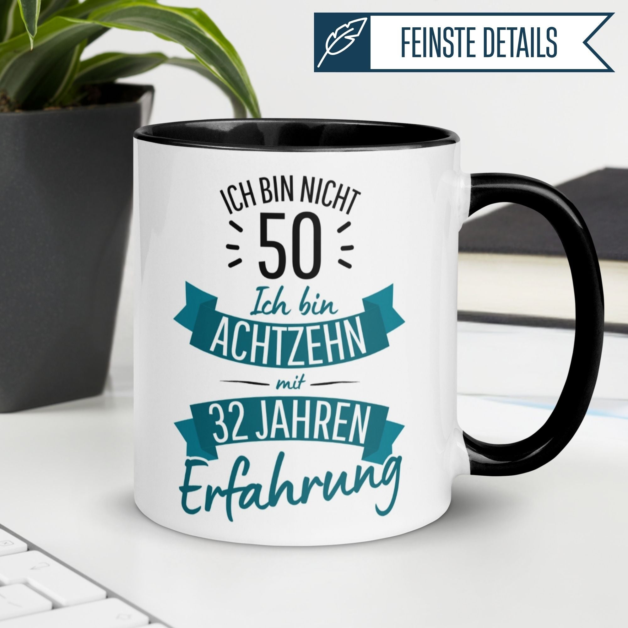 Humorvolle Geburtstagstasse mit Spruch "Ich bin nicht 50, ich bin achtzehn mit 32 Jahren Erfahrung"