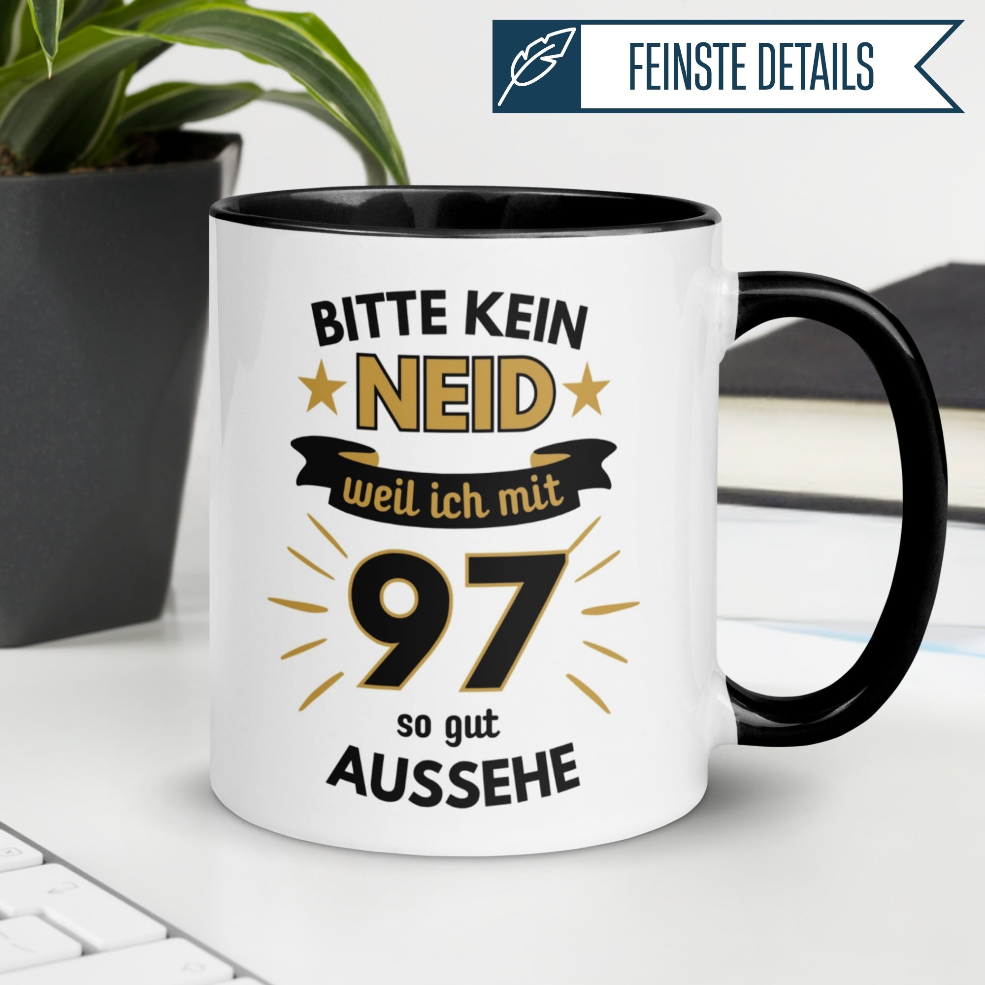 Tasse 97. Geburtstag | Humorvoll & Spruch | Bitte kein Neid – weil ich mit 97 so gut aussehe