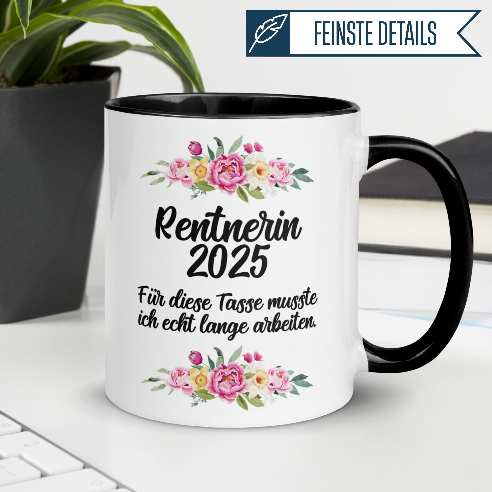 Tasse Rente | Rentnerin & Renteneintritt | Rentnerin 2025 -  Für die Tasse musste ich lange arbeiten