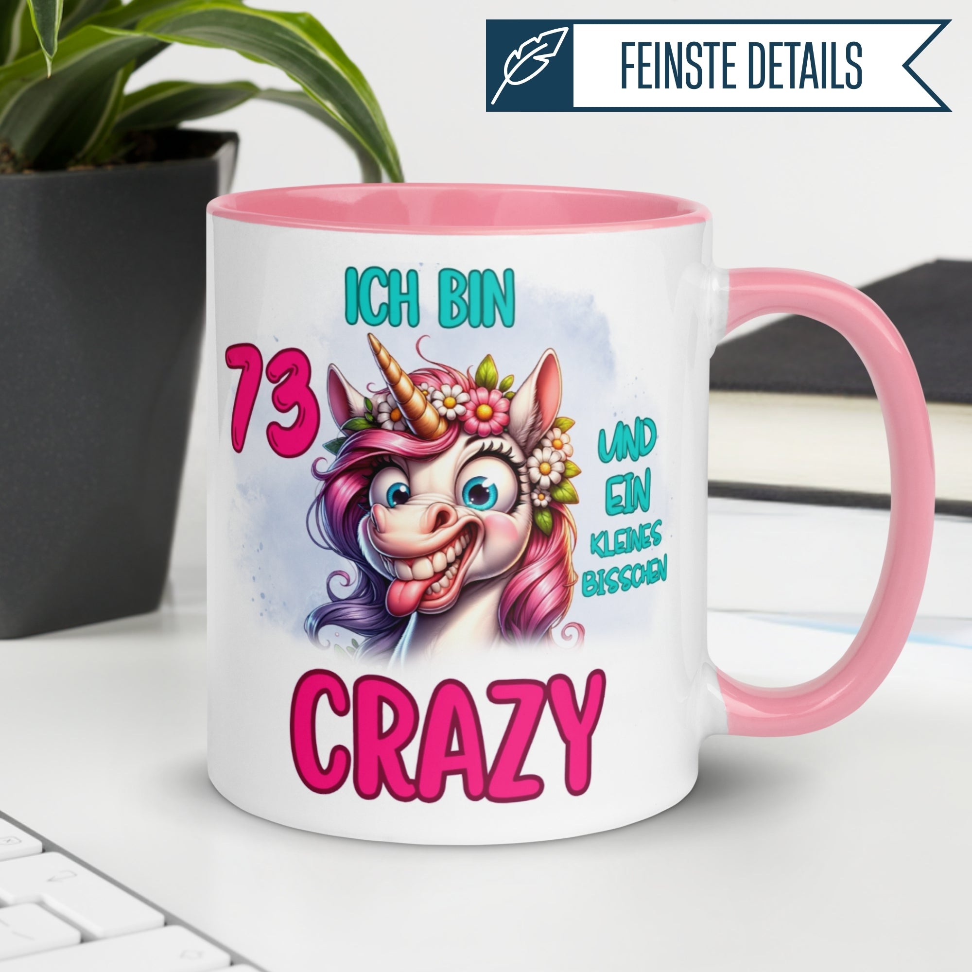 Tasse 73. Geburtstag | Einhorn & Spruch | Ich bin 73 und ein kleines bisschen Crazy
