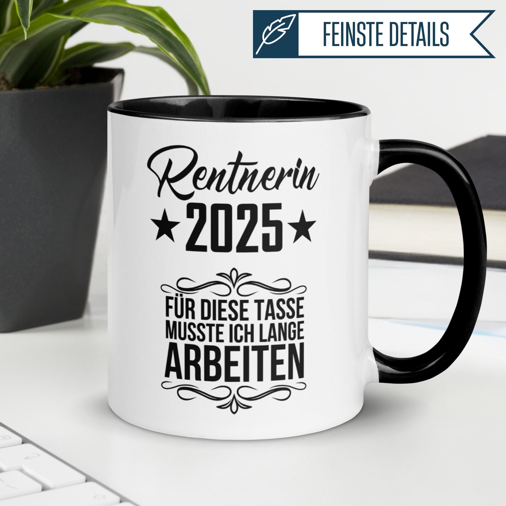 Tasse Rente | Rentnerin & Renteneintritt | Rentnerin 2025 -  Für die Tasse musste ich lange arbeiten