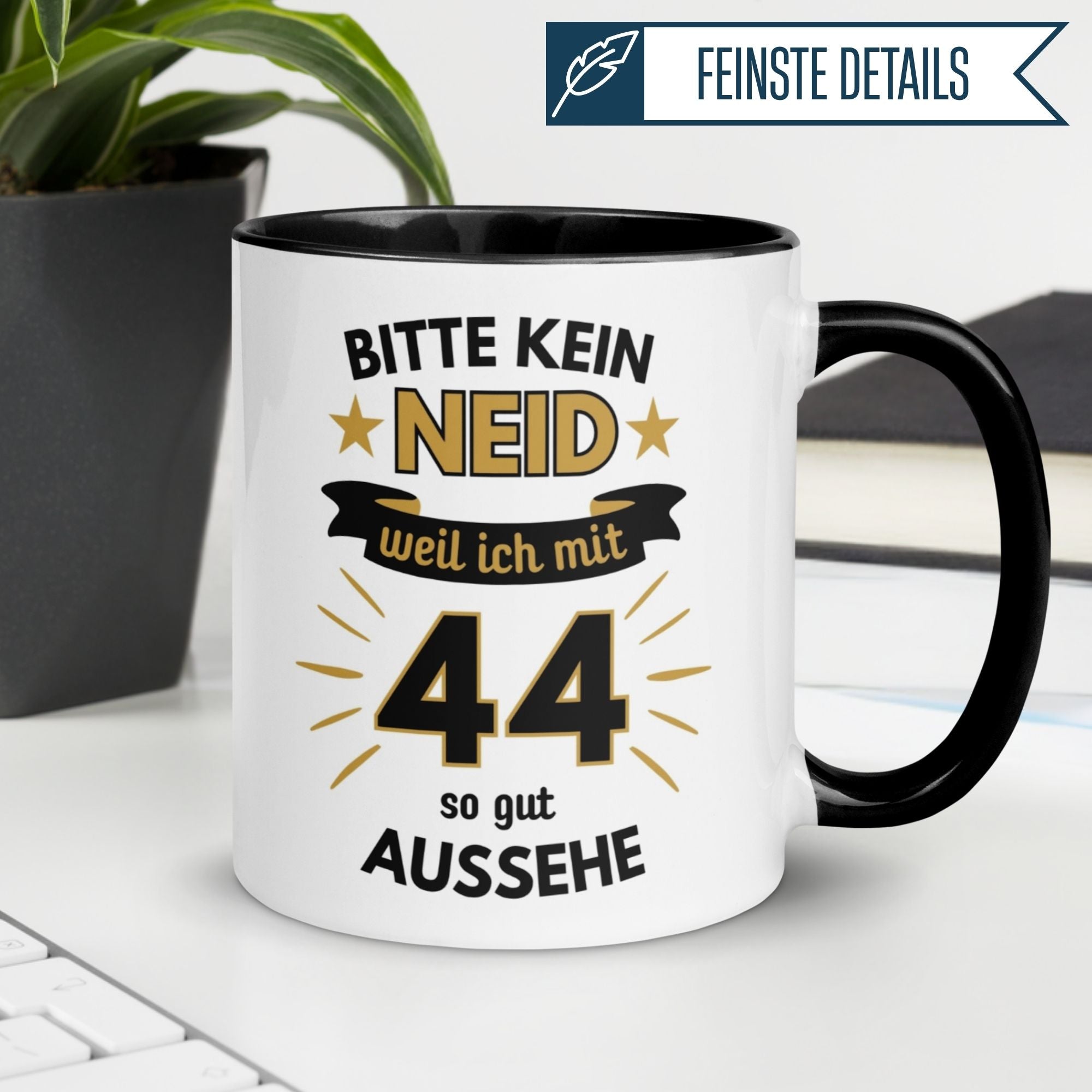 Humorous birthday mug for 44th birthday with text "Bitte kein Neid – weil ich mit 44 so gut aussehe"