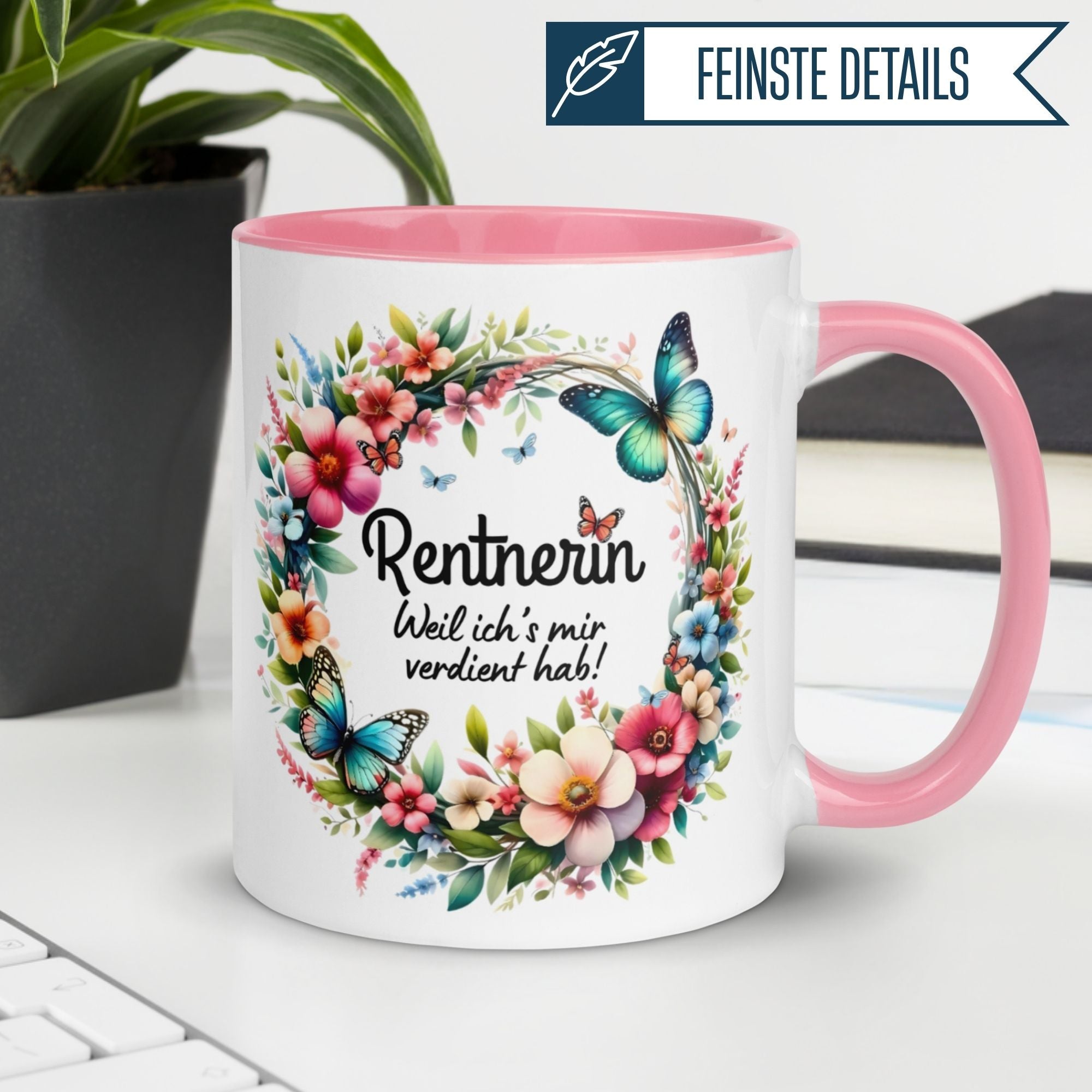 Momentals Tasse für Rentnerin mit blumigem Kranz und butterflies, Spruch „Weil ich’s mir verdient hab!“