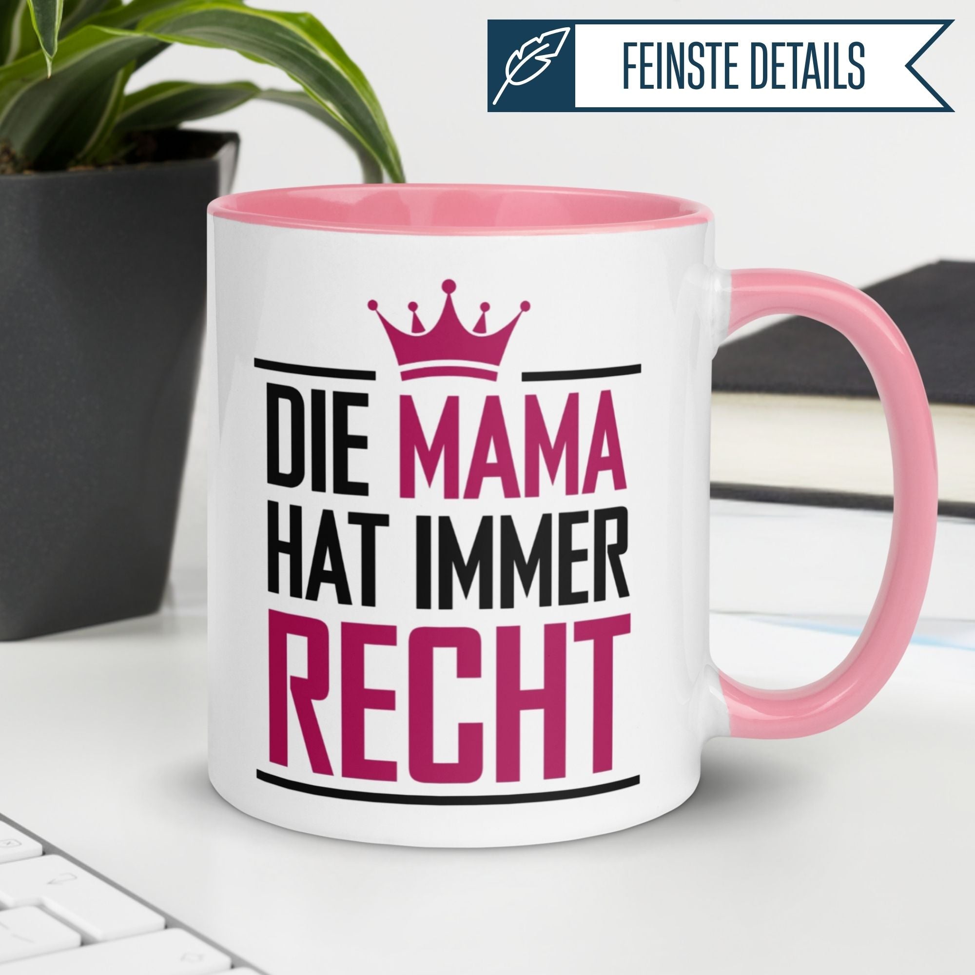 Mama Tasse | Die Mama hat immer Recht