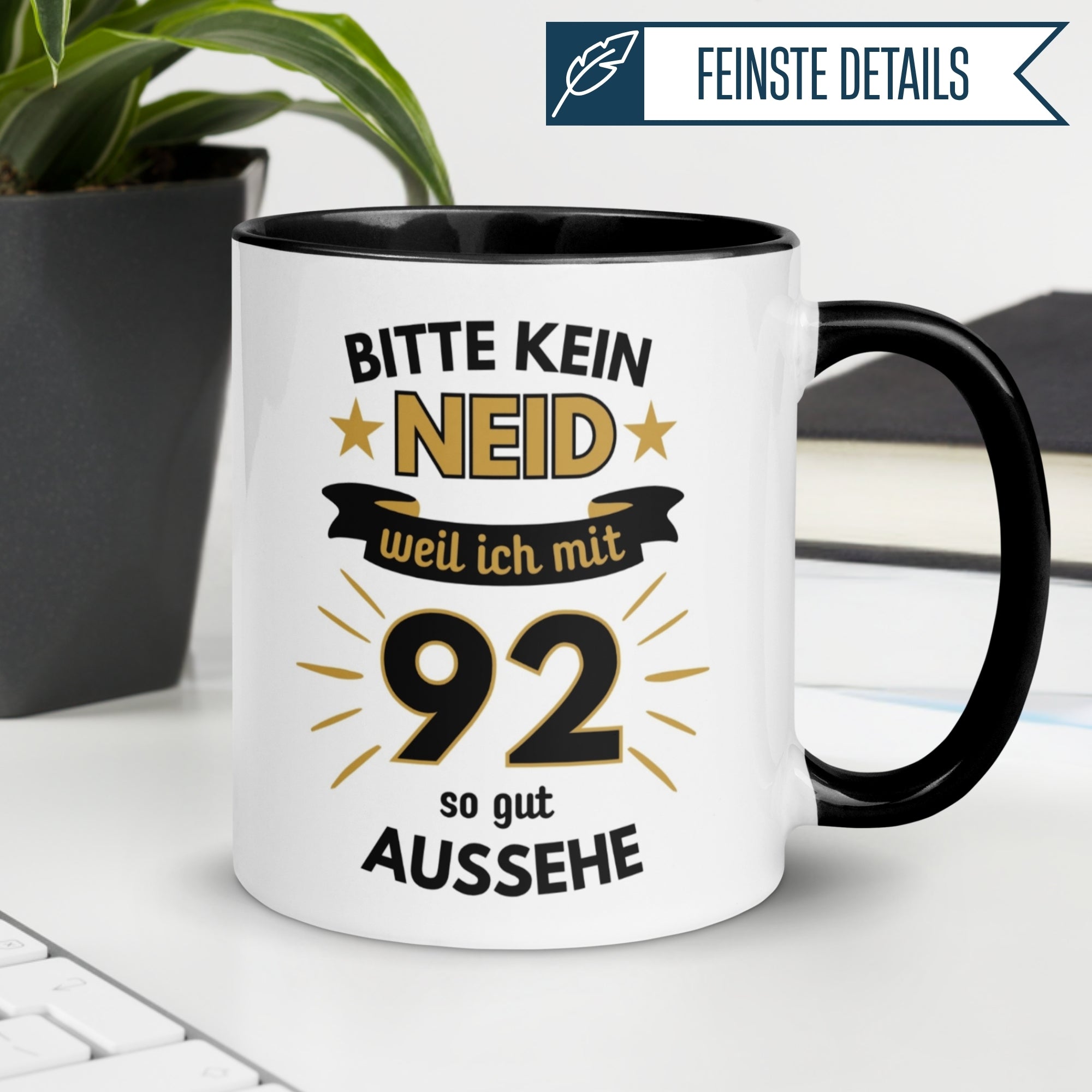 Tasse 92. Geburtstag | Humorvoll & Spruch | Bitte kein Neid – weil ich mit 92 so gut aussehe