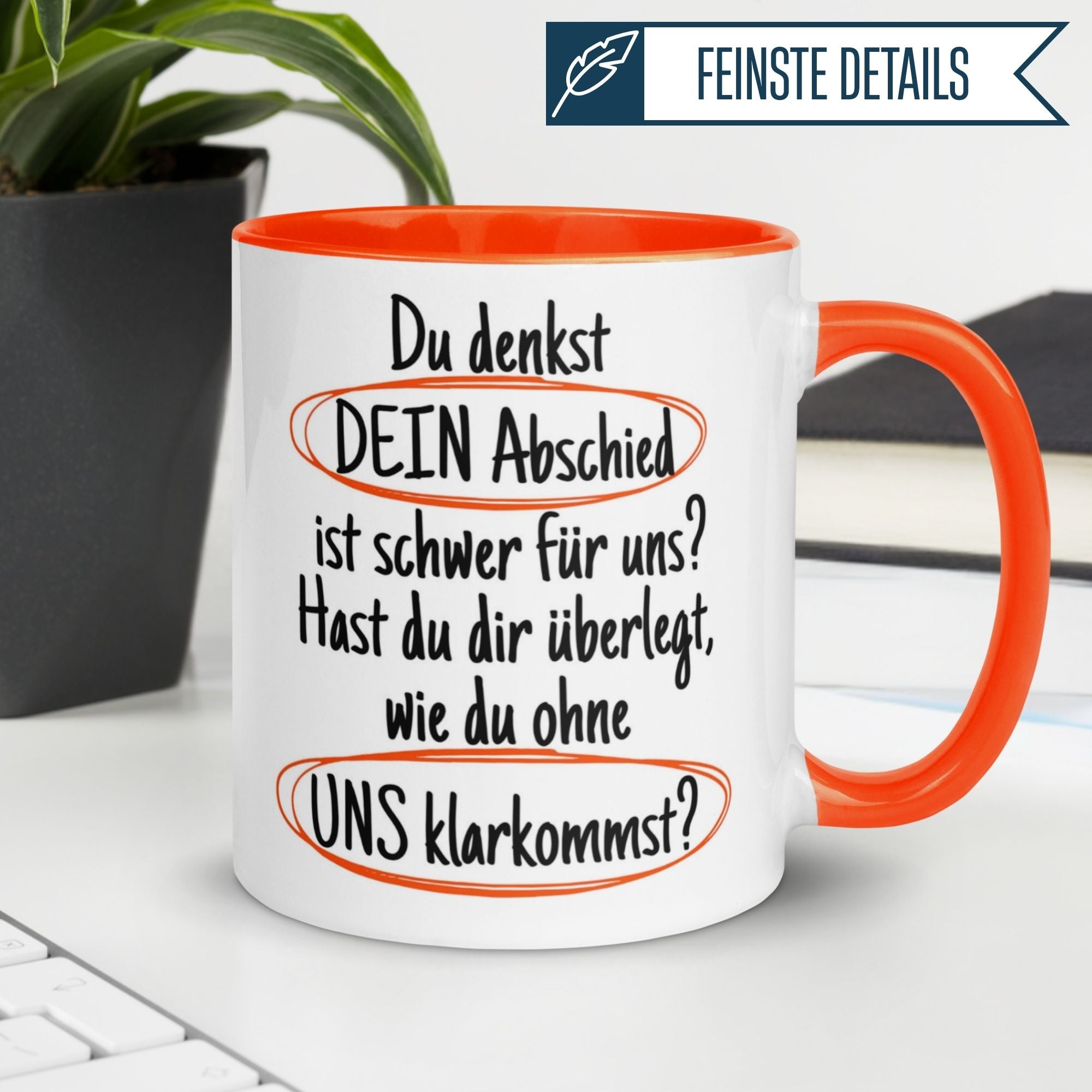 Momentals® Tasse Abschied | Textmarker & Spruch | Du denkst DEIN Abschied ist schwer - Orange
