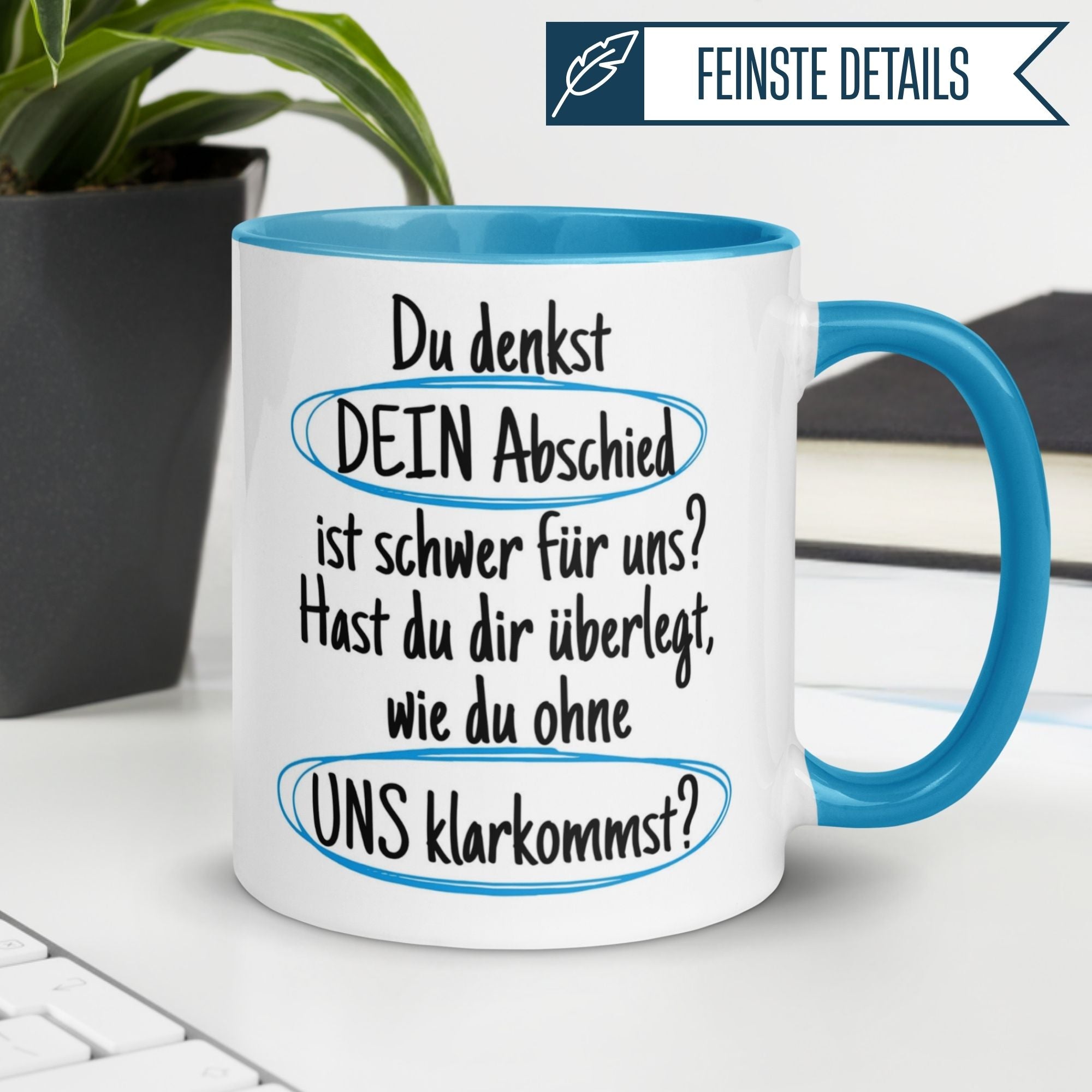 Momentals® Tasse Abschied | Textmarker & Spruch | Du denkst DEIN Abschied ist schwer - Hellblau