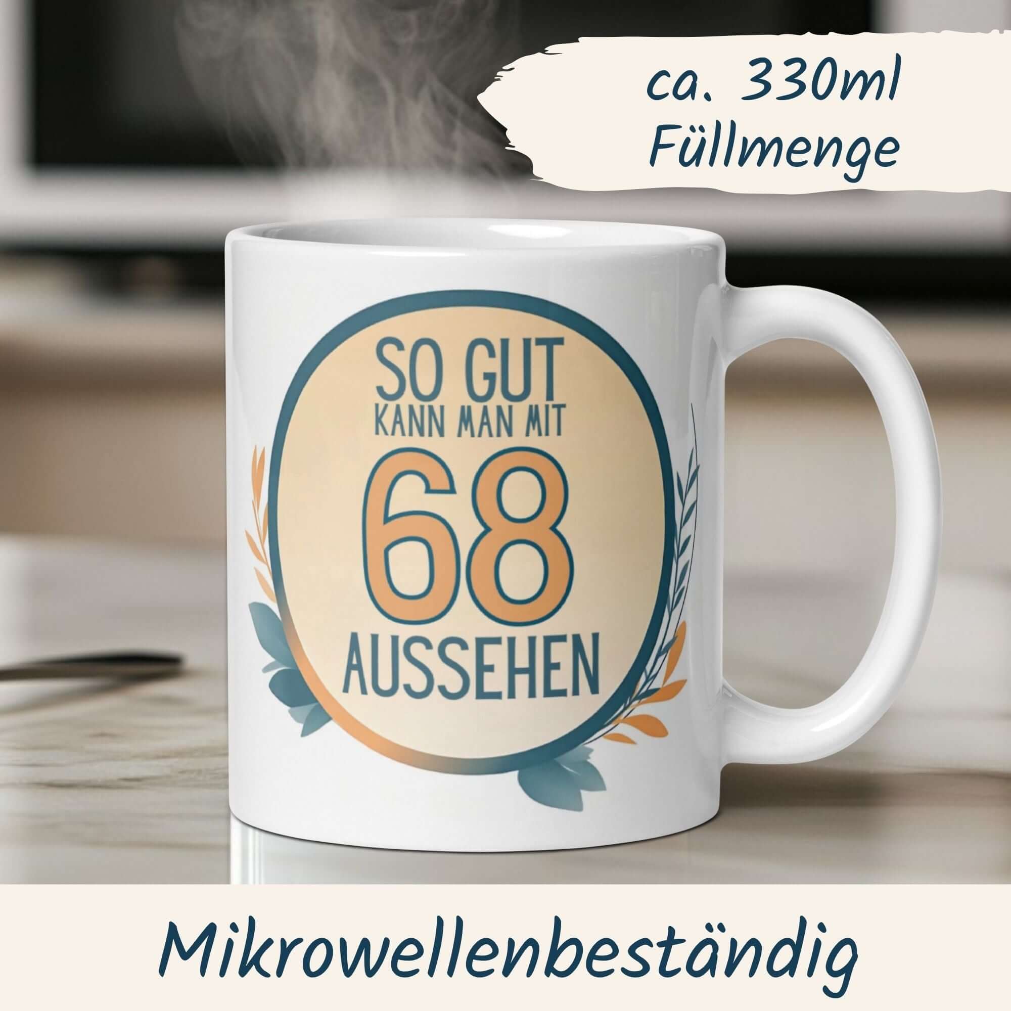 Momentals® Tasse 68. Geburtstag | Humorvoll & Spruch | So gut kann man mit 68 Aussehen • Momentals