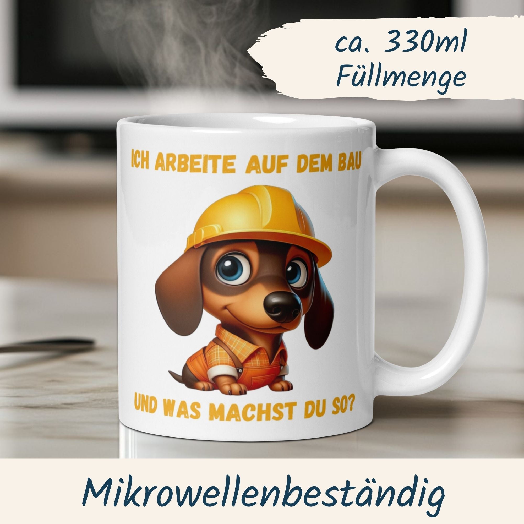 Funny mug with a dachshund in a hard hat saying 'Ich arbeite auf dem Bau, und was machst du so?'. Great for workers!