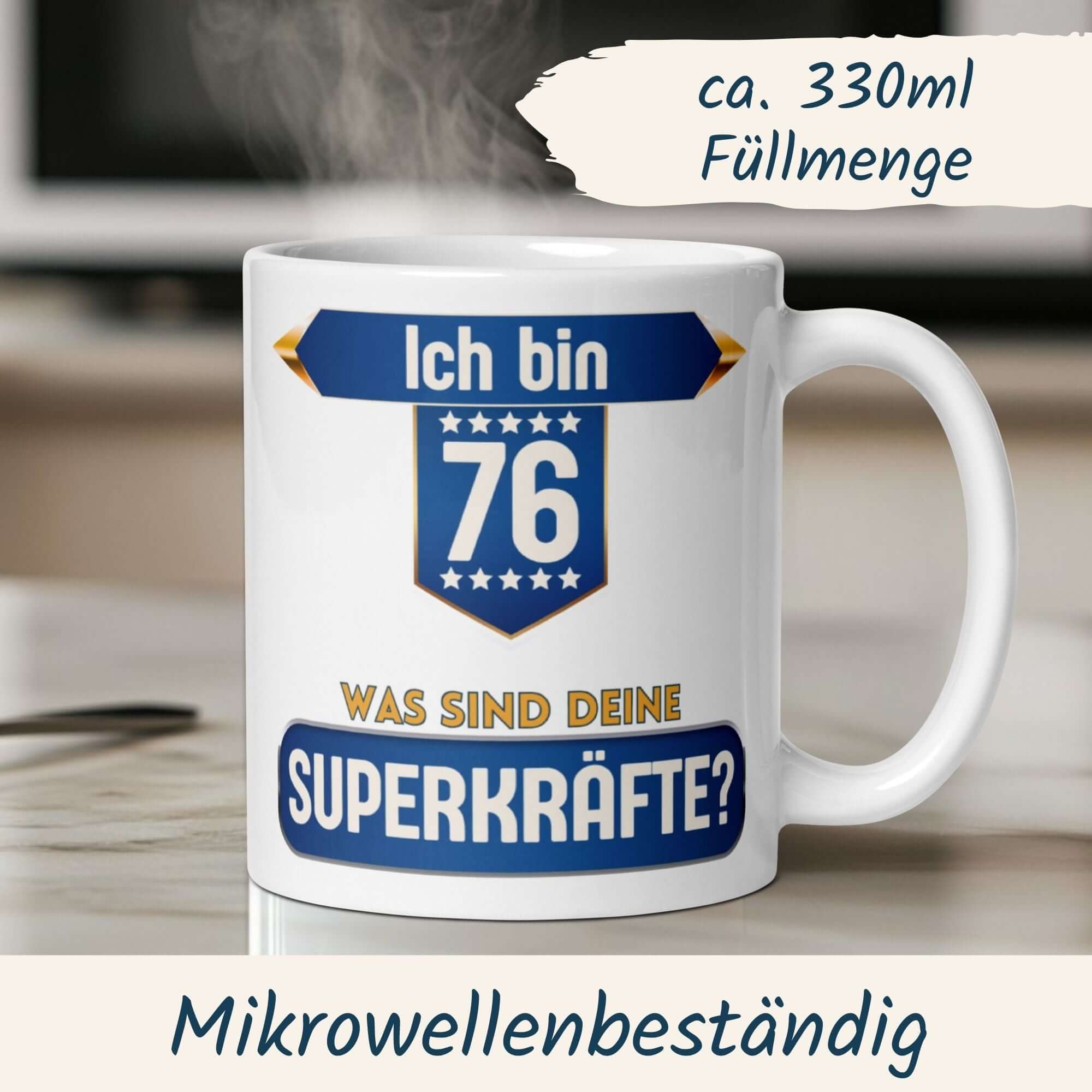 Lustige Tasse zum 76. Geburtstag mit Spruch „Ich bin 76 – Was sind deine Superkräfte?“, perfekt für Superhelden!