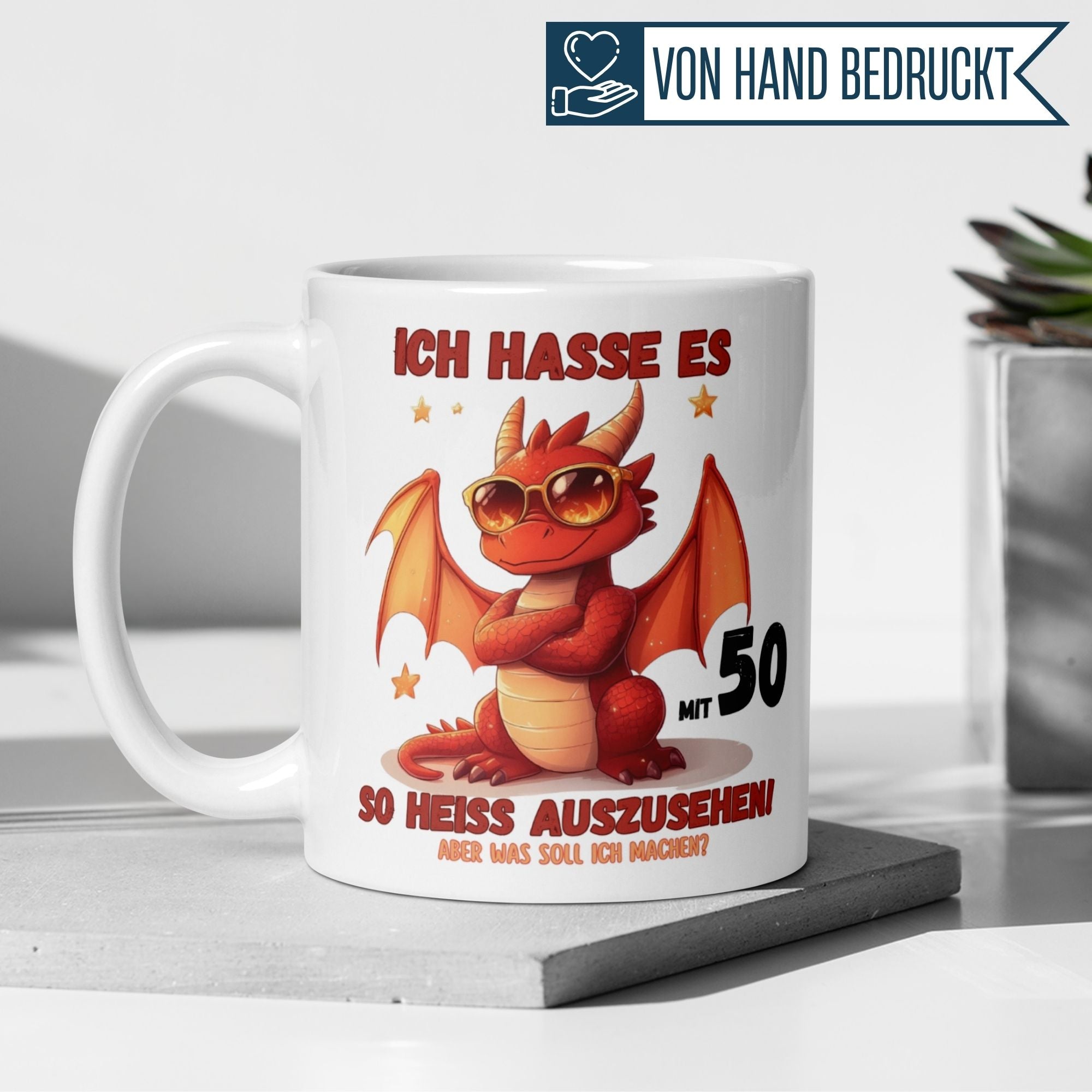 Momentals Tasse zum 50. Geburtstag mit einem lustigen Drachen und witzigem Spruch "Ich hasse es so heiss auszusehen".