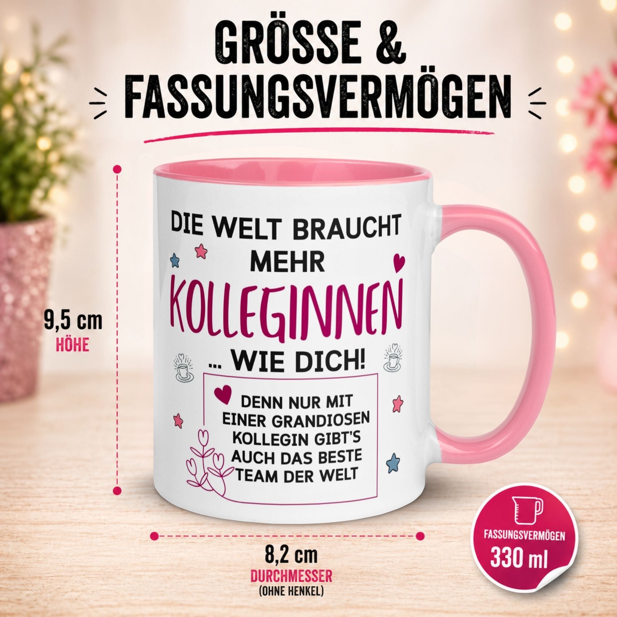 Tasse Kollegin – „Die Welt braucht mehr Kolleginnen wie Dich“ – Geschenk Arbeitskollegin