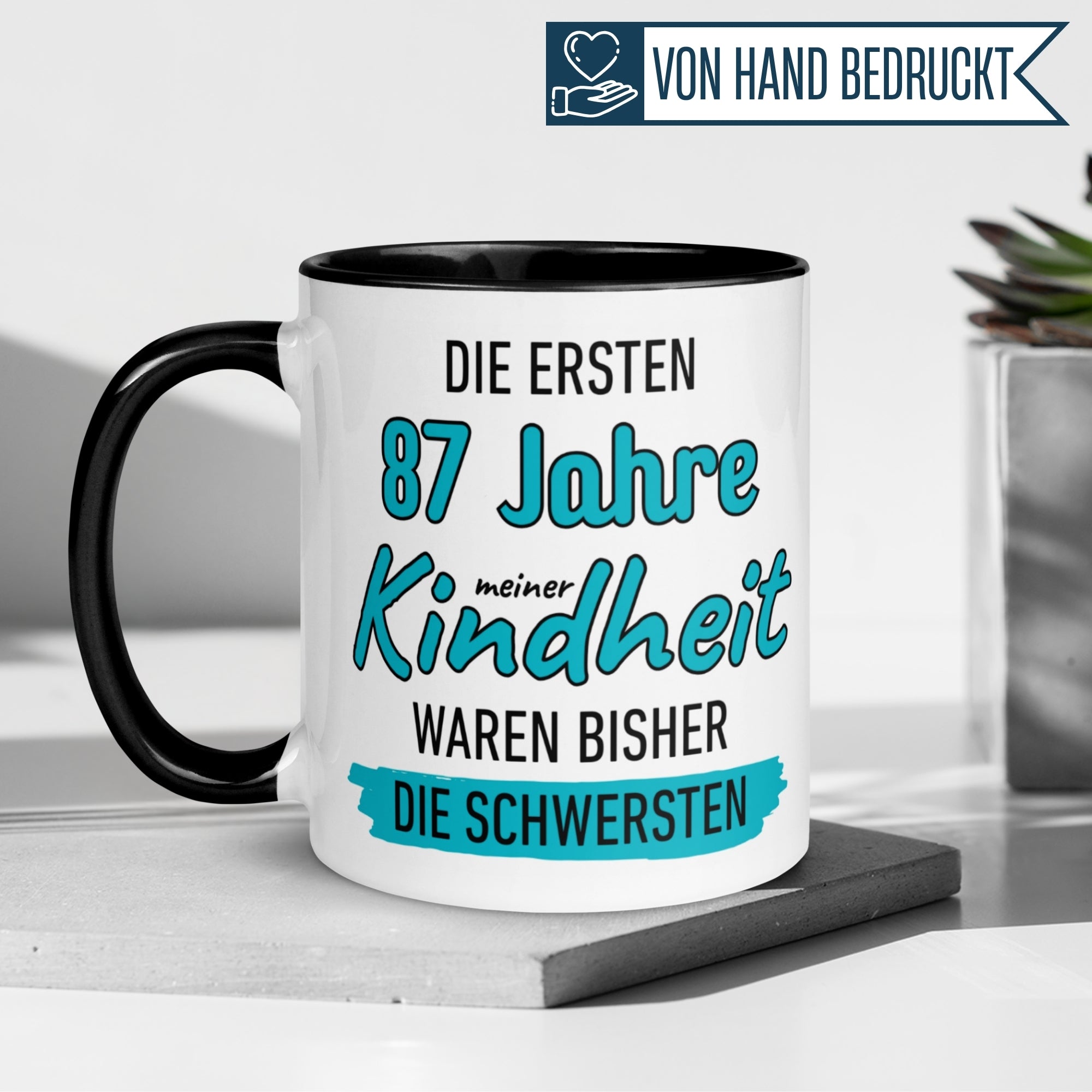 Tasse 87. Geburtstag Mann – „Die ersten 87 Jahre meiner Kindheit waren bisher die Schwersten“ – Geschenk zum Geburtstag Männer
