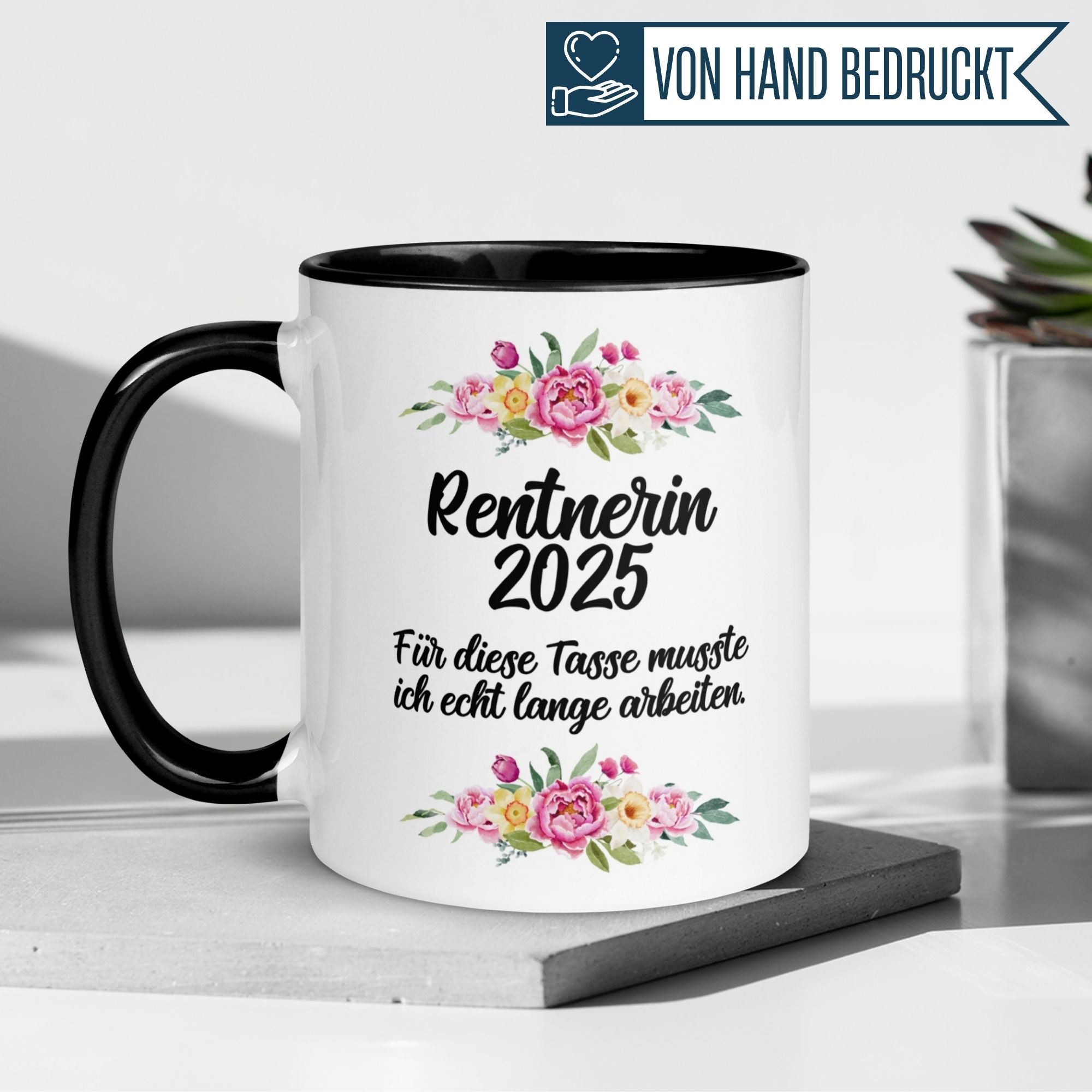 Tasse Rente | Rentnerin & Renteneintritt | Rentnerin 2025 -  Für die Tasse musste ich lange arbeiten