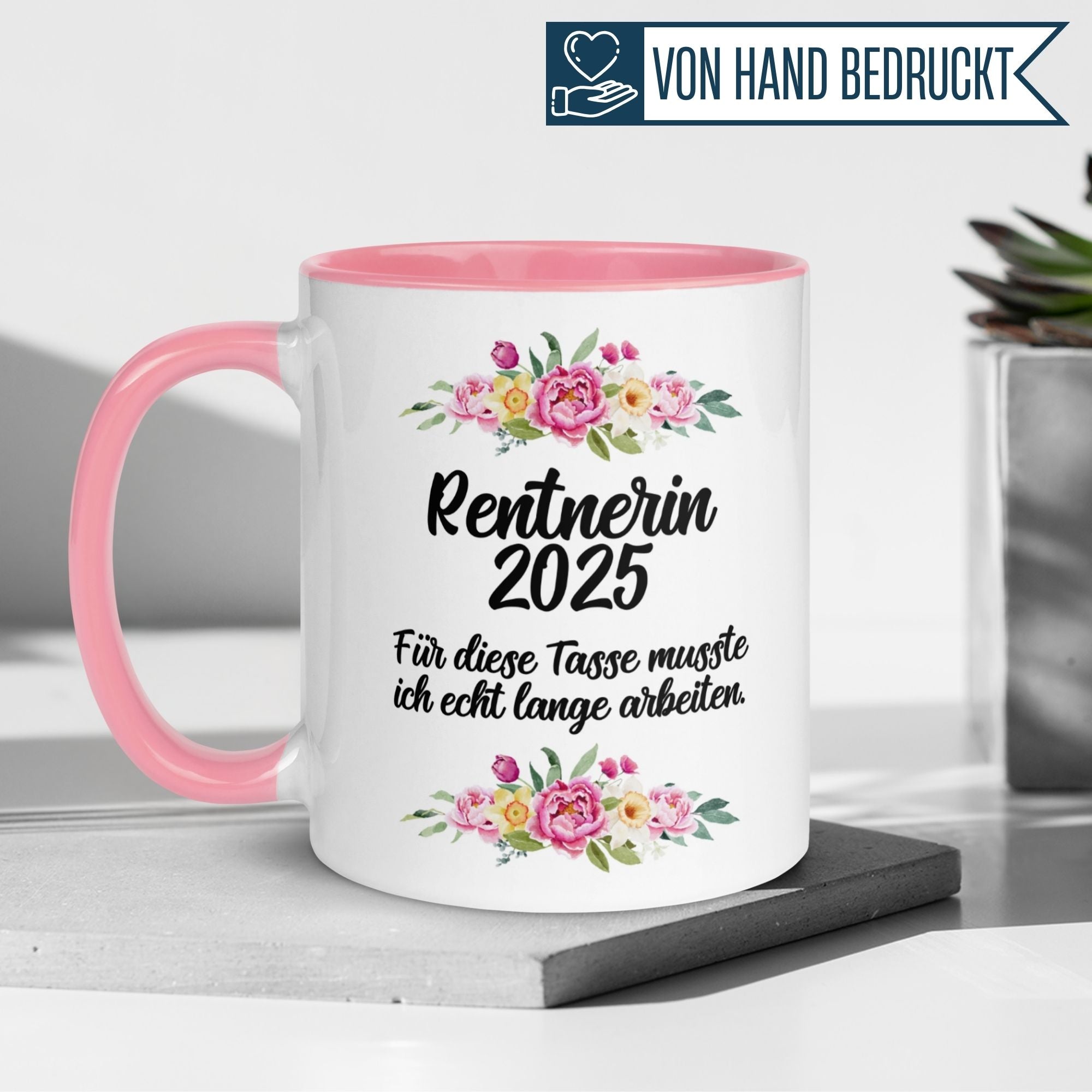 Tasse Rente | Rentnerin & Renteneintritt | Rentnerin 2025 -  Für die Tasse musste ich lange arbeiten