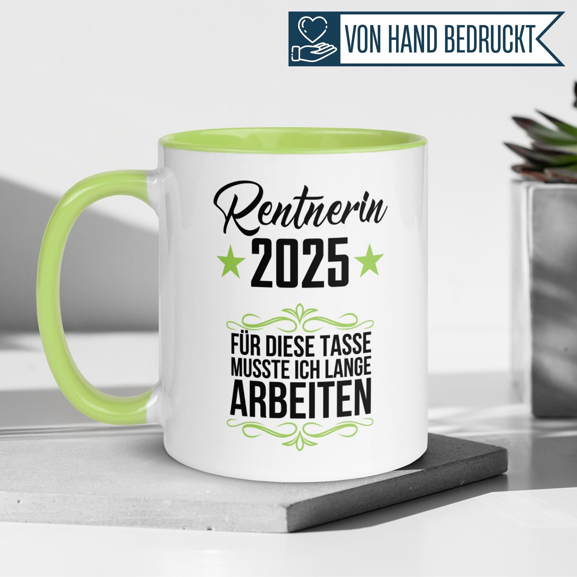 Tasse Rente | Rentnerin & Renteneintritt | Rentnerin 2025 -  Für die Tasse musste ich lange arbeiten