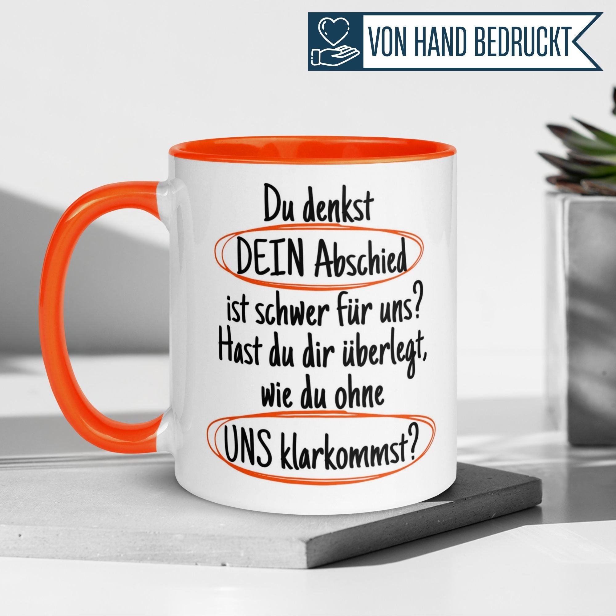 Momentals® Tasse Abschied | Textmarker & Spruch | Du denkst DEIN Abschied ist schwer - Orange