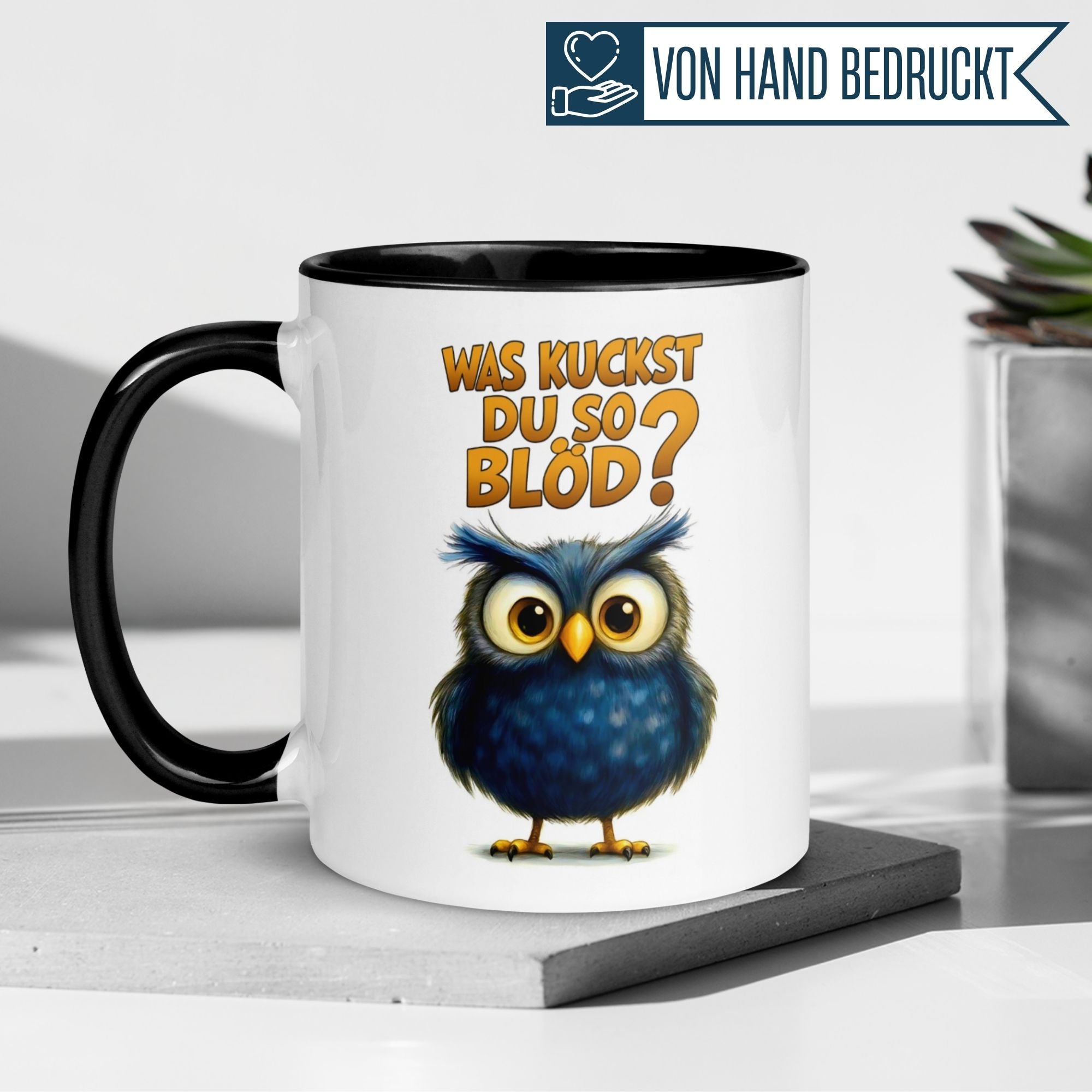 Tasse Eule – „Was kuckst du so blöd“ – lustiger Eulen Geschenk Becher für Morgenmuffel
