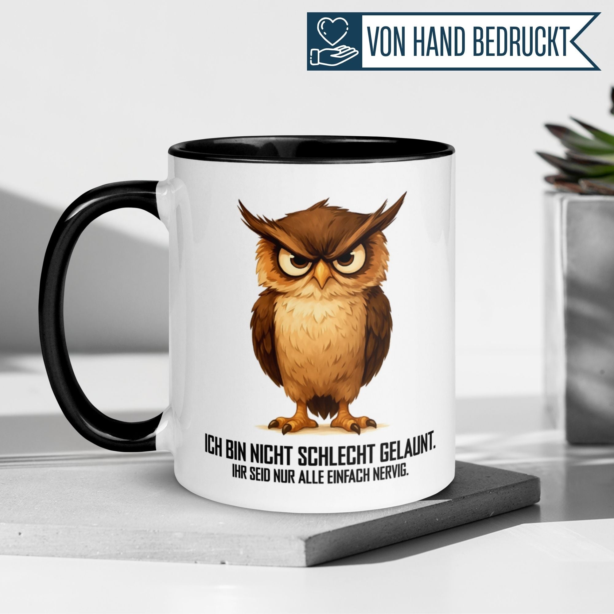 Momentals Tasse mit Eule und Spruch: "Ich bin nicht schlecht gelaunt, ihr seid nervig".