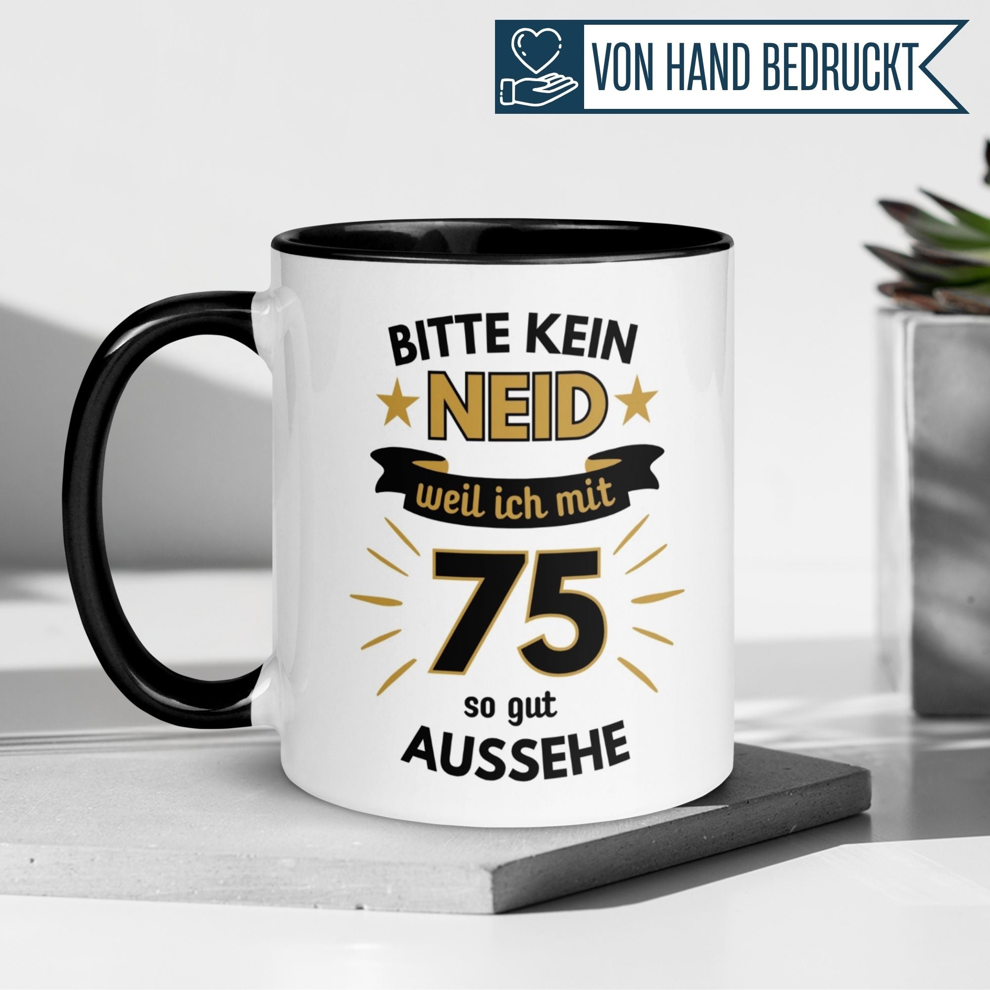 Momentals Tasse zum 75. Geburtstag mit humorvollem Spruch "Bitte kein Neid" für gute Laune.