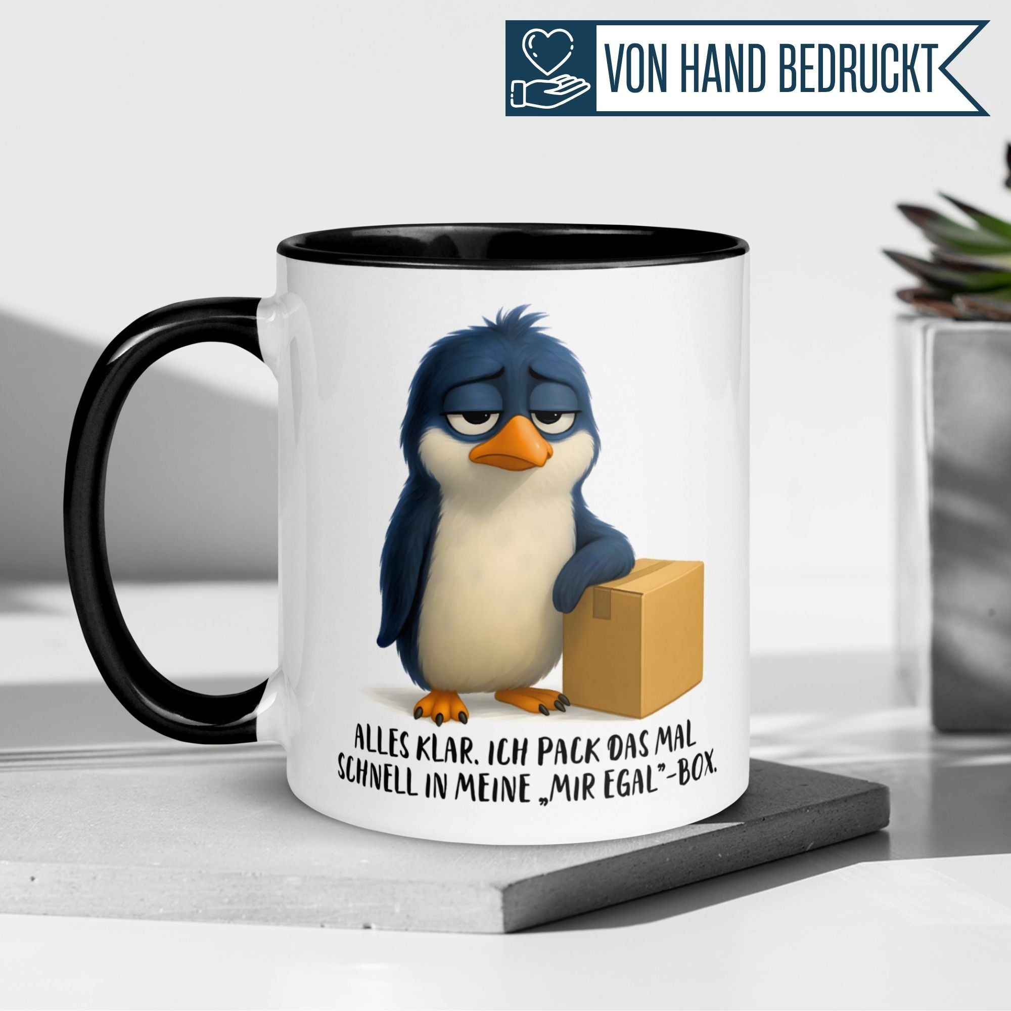 Tasse Pinguin – „Kommt in die -Mir egal- Box“ – lustiger Geschenk Becher für Morgenmuffel