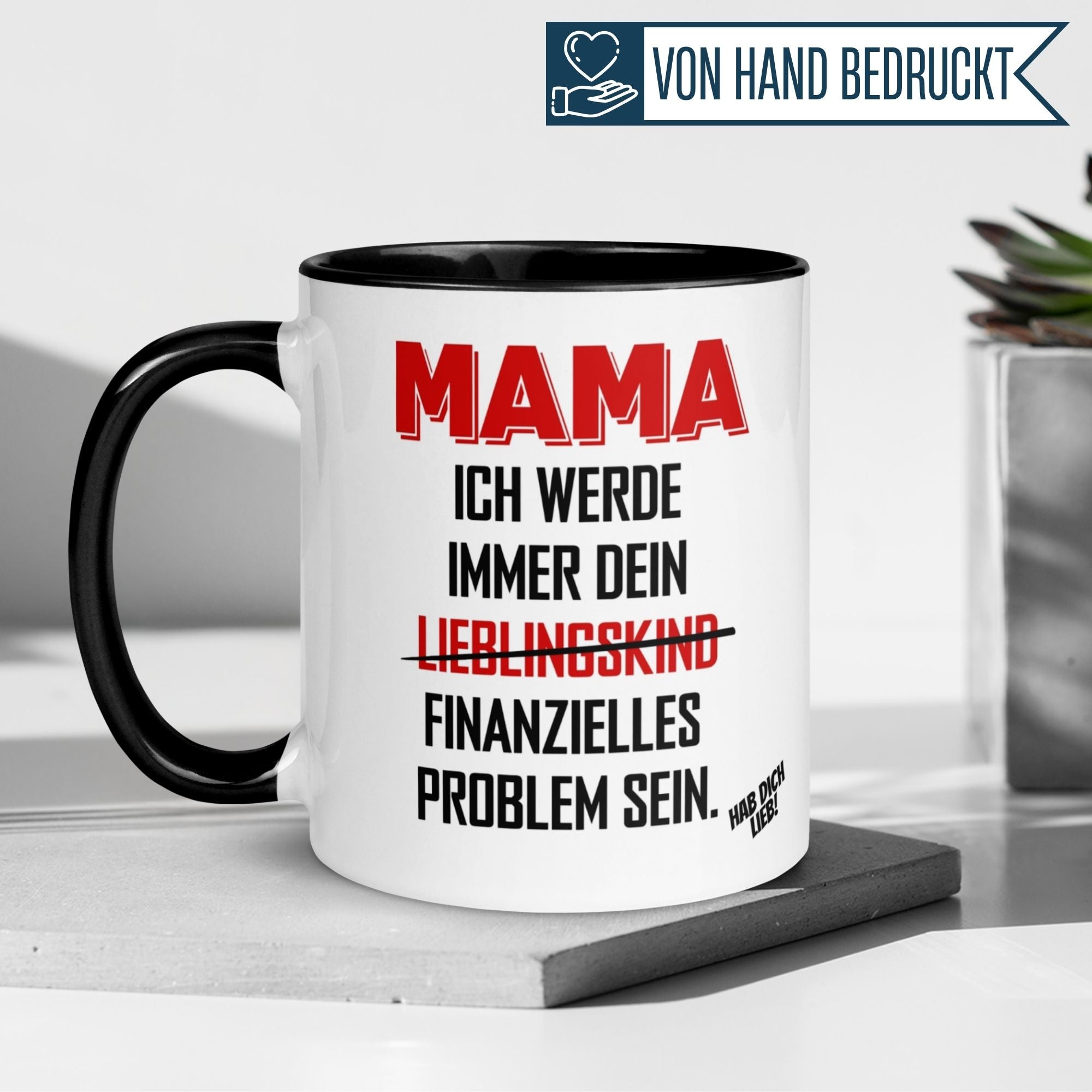 Mama Tasse | Ich werde immer dein finanzielles Problem sein