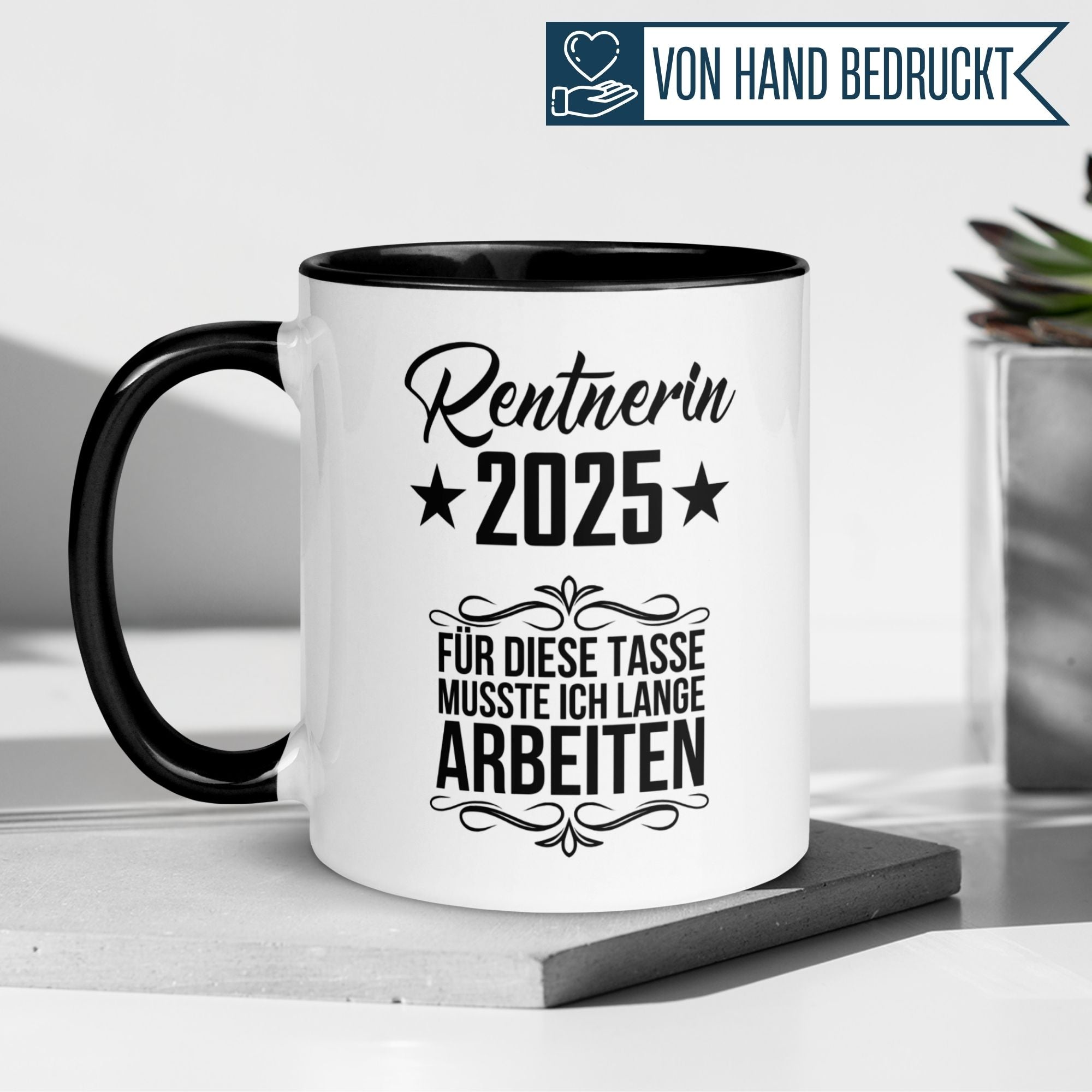 Tasse Rente | Rentnerin & Renteneintritt | Rentnerin 2025 -  Für die Tasse musste ich lange arbeiten