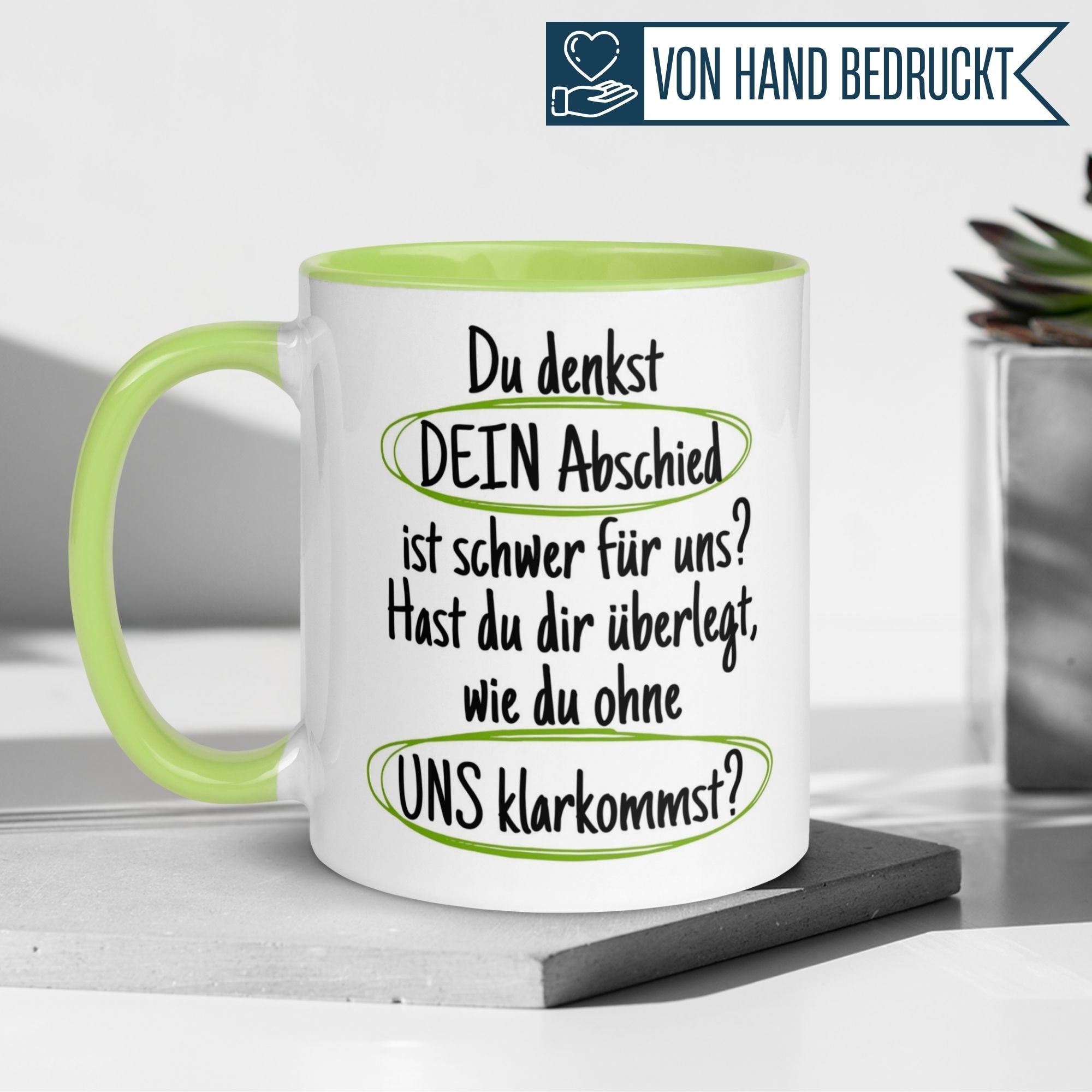 Momentals® Tasse Abschied | Textmarker & Spruch | Du denkst DEIN Abschied ist schwer - Grün