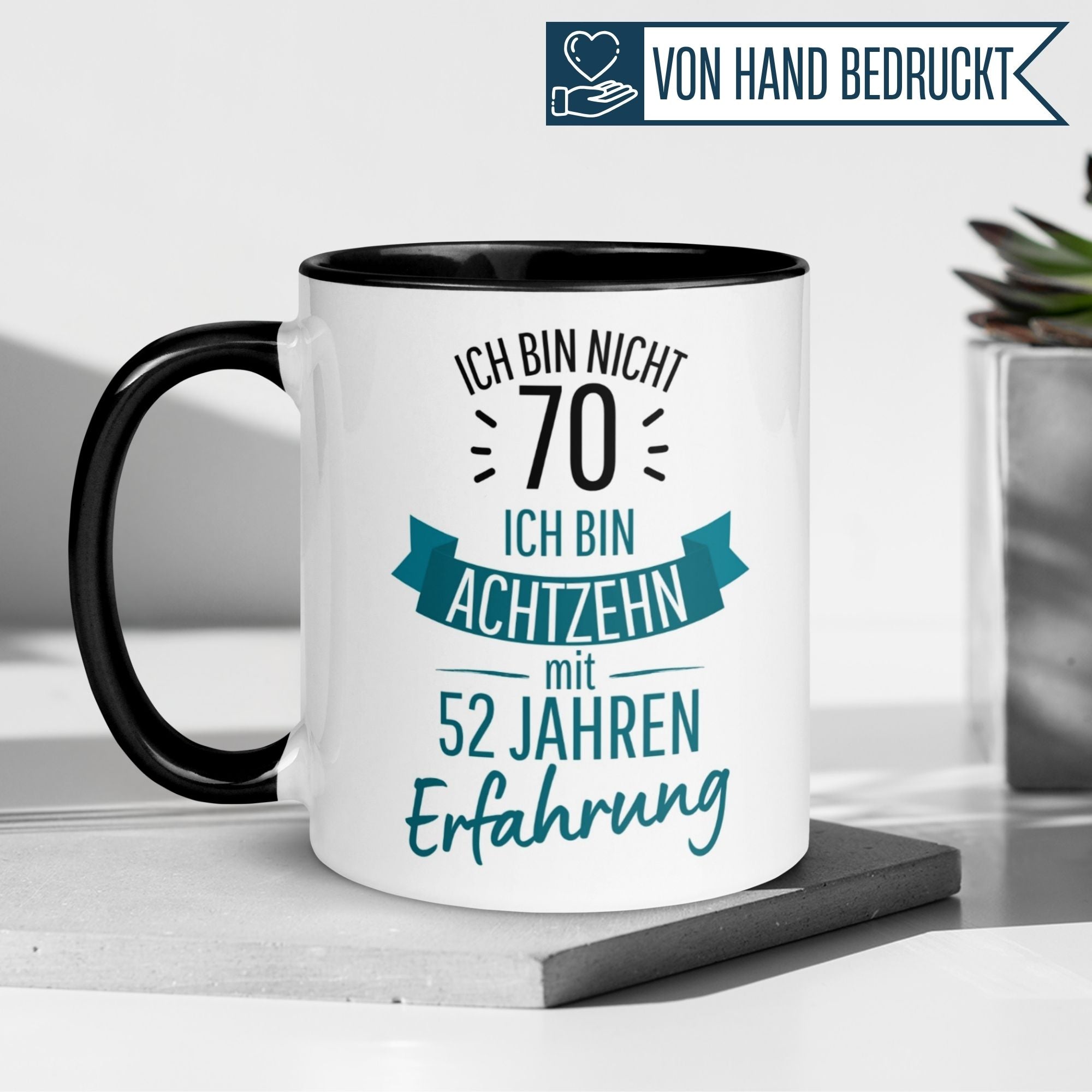 Momentals Tasse für 70. Geburtstag mit humorvollem Spruch: "Ich bin nicht 70, ich bin 18 mit 52 Jahren Erfahrung".
