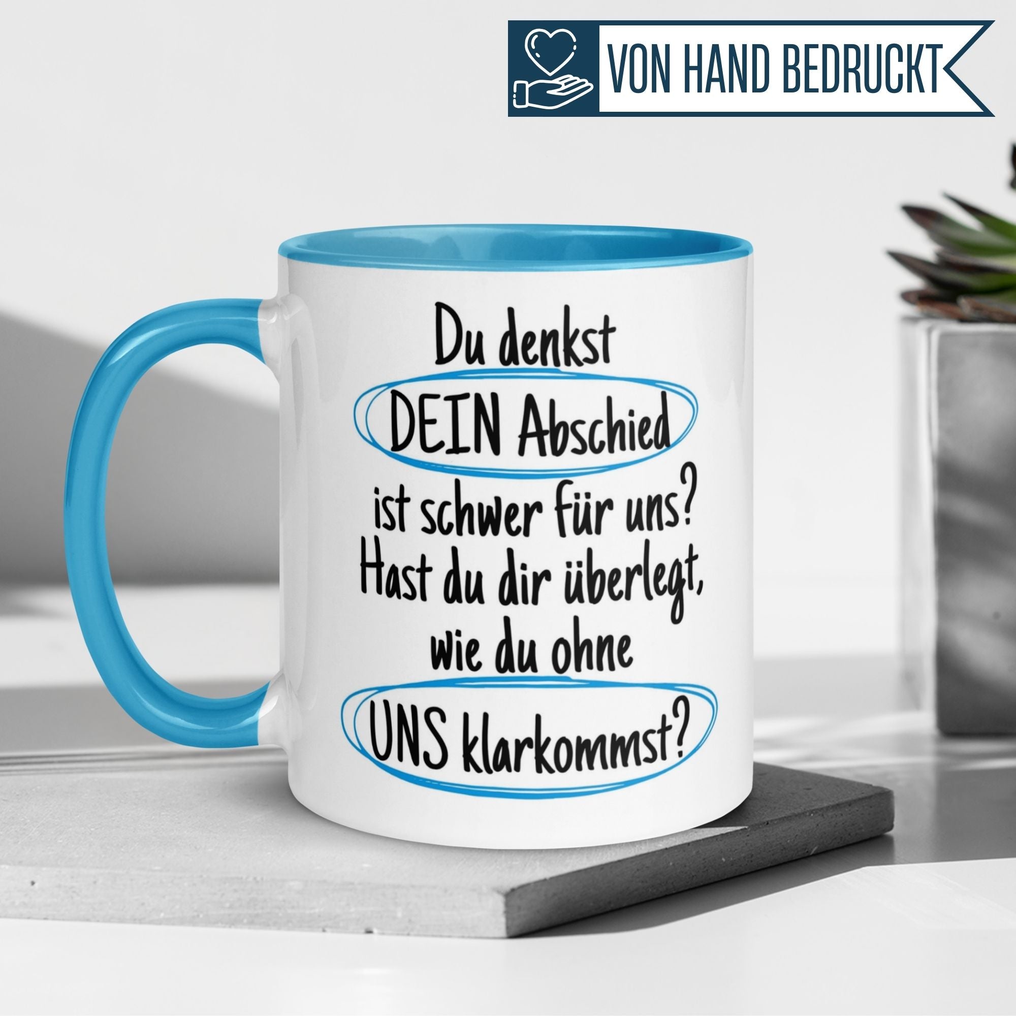 Momentals® Tasse Abschied | Textmarker & Spruch | Du denkst DEIN Abschied ist schwer - Hellblau