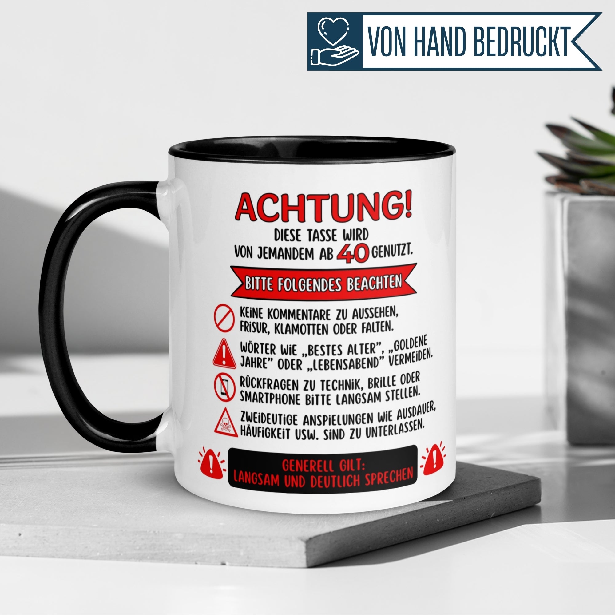 Momentals® Tasse 40. Geburtstag | Warnhinweise & Spruch | Diese Tasse wird von jemandem ab 40 genutzt