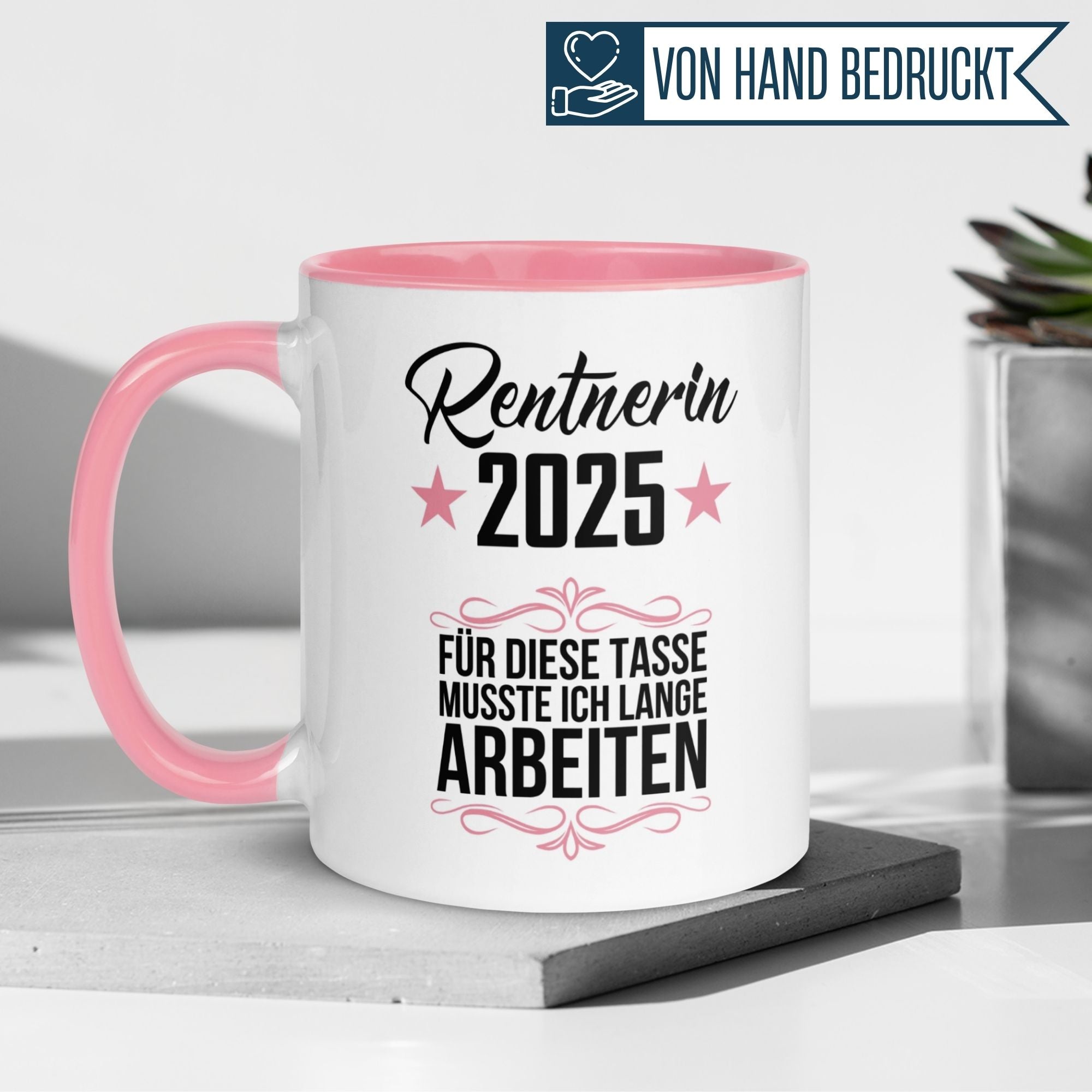 Tasse Rente | Rentnerin & Renteneintritt | Rentnerin 2025 -  Für die Tasse musste ich lange arbeiten