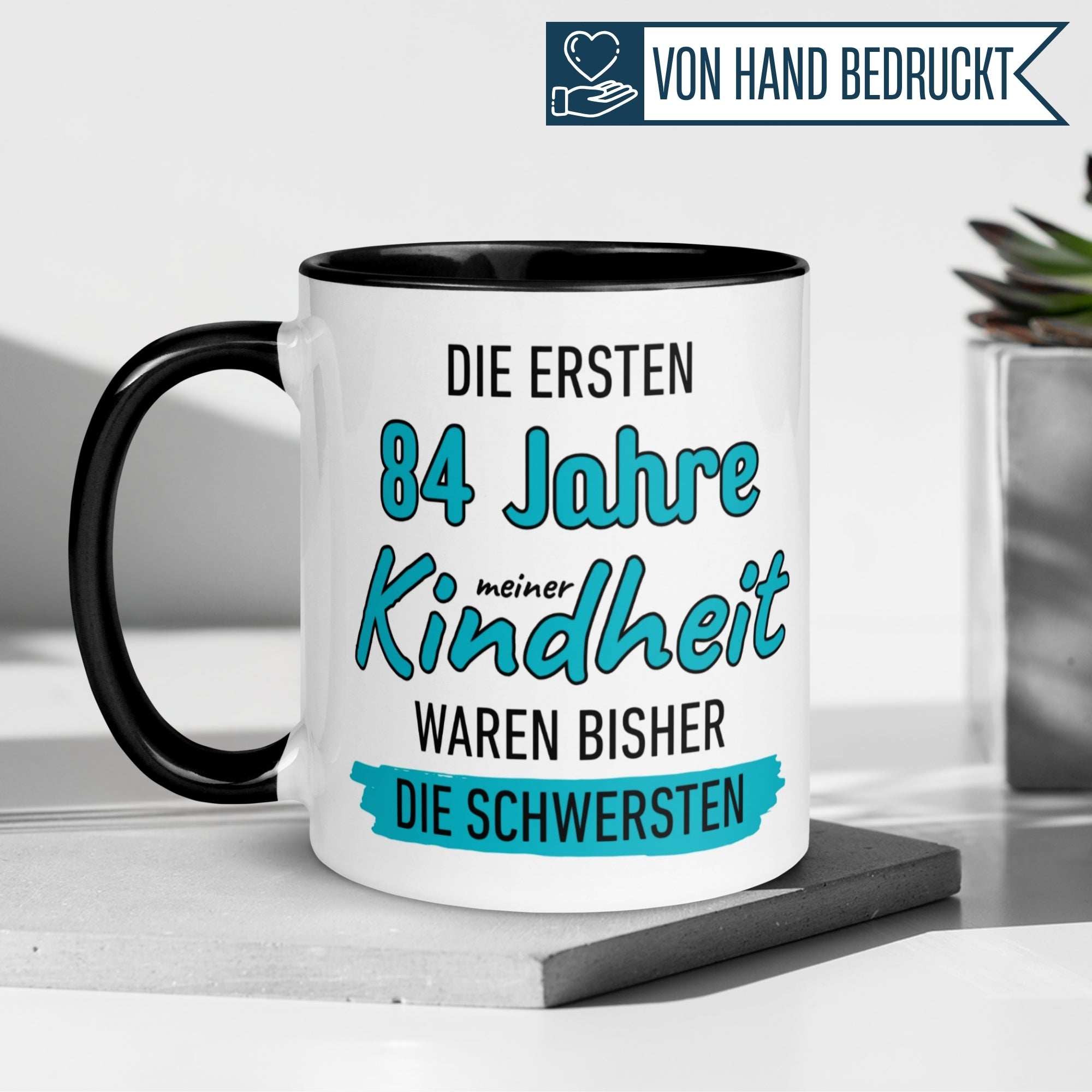 Tasse 84. Geburtstag Mann – „Die ersten 84 Jahre meiner Kindheit waren bisher die Schwersten“ – Geschenk zum Geburtstag Männer