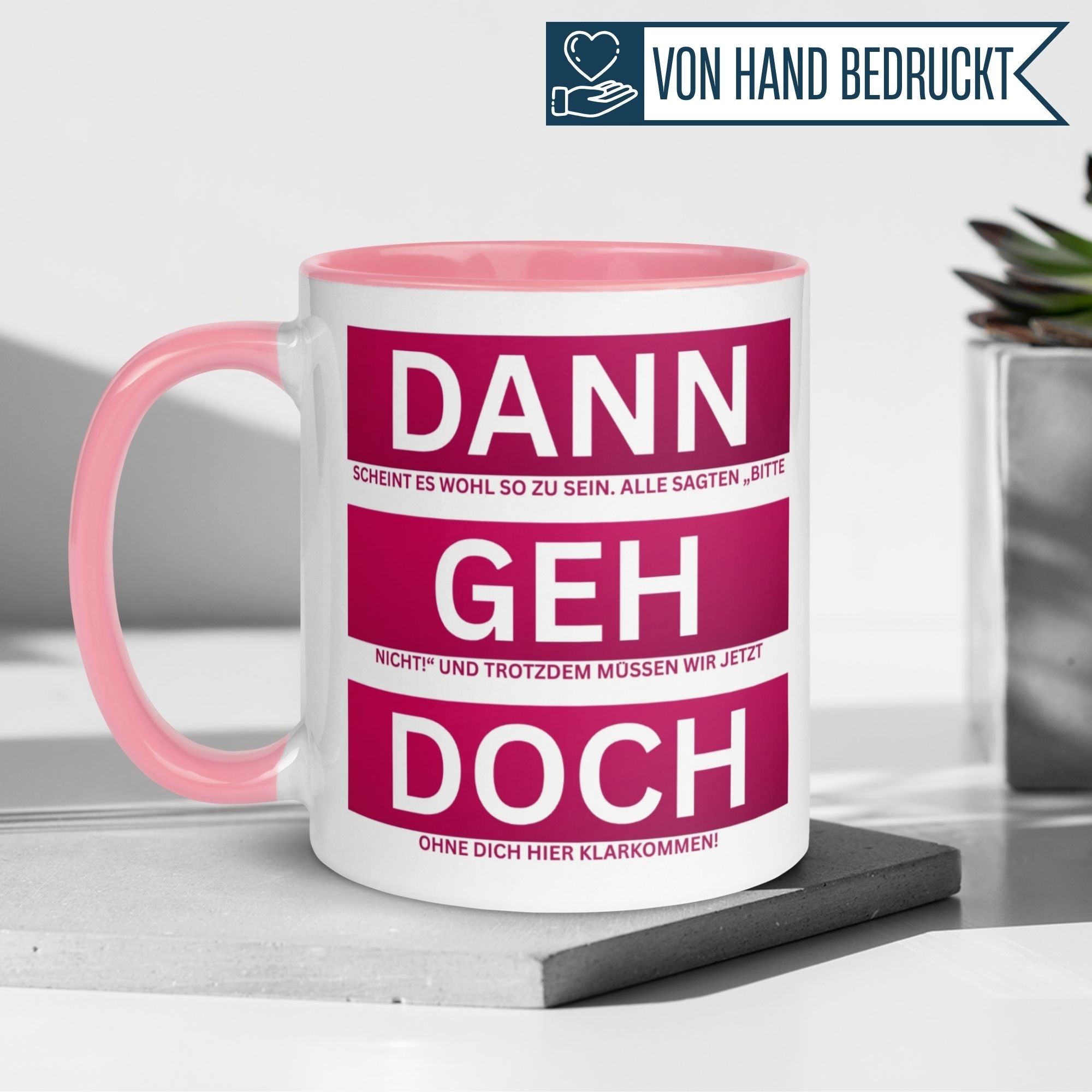 Abschied Tasse | Dann geh doch und wir müssen ohne dich klar kommen