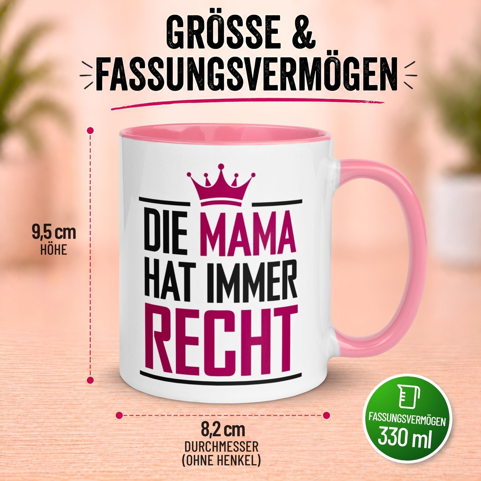 Tasse Mama – „Die Mama hat immer Recht“ – Geschenk Becher Geburtstag/Muttertag