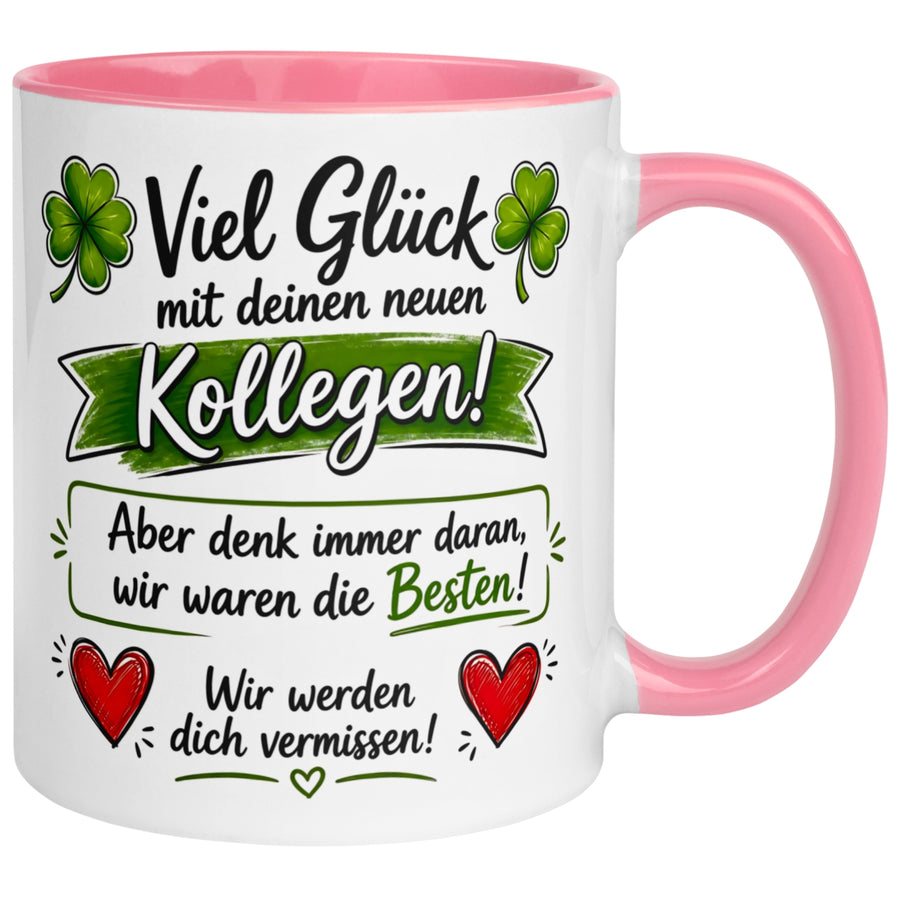 Tasse Abschied – „Viel Glück mit deinen neuen Kollegen“ – Abschiedsgeschenk Kollegin