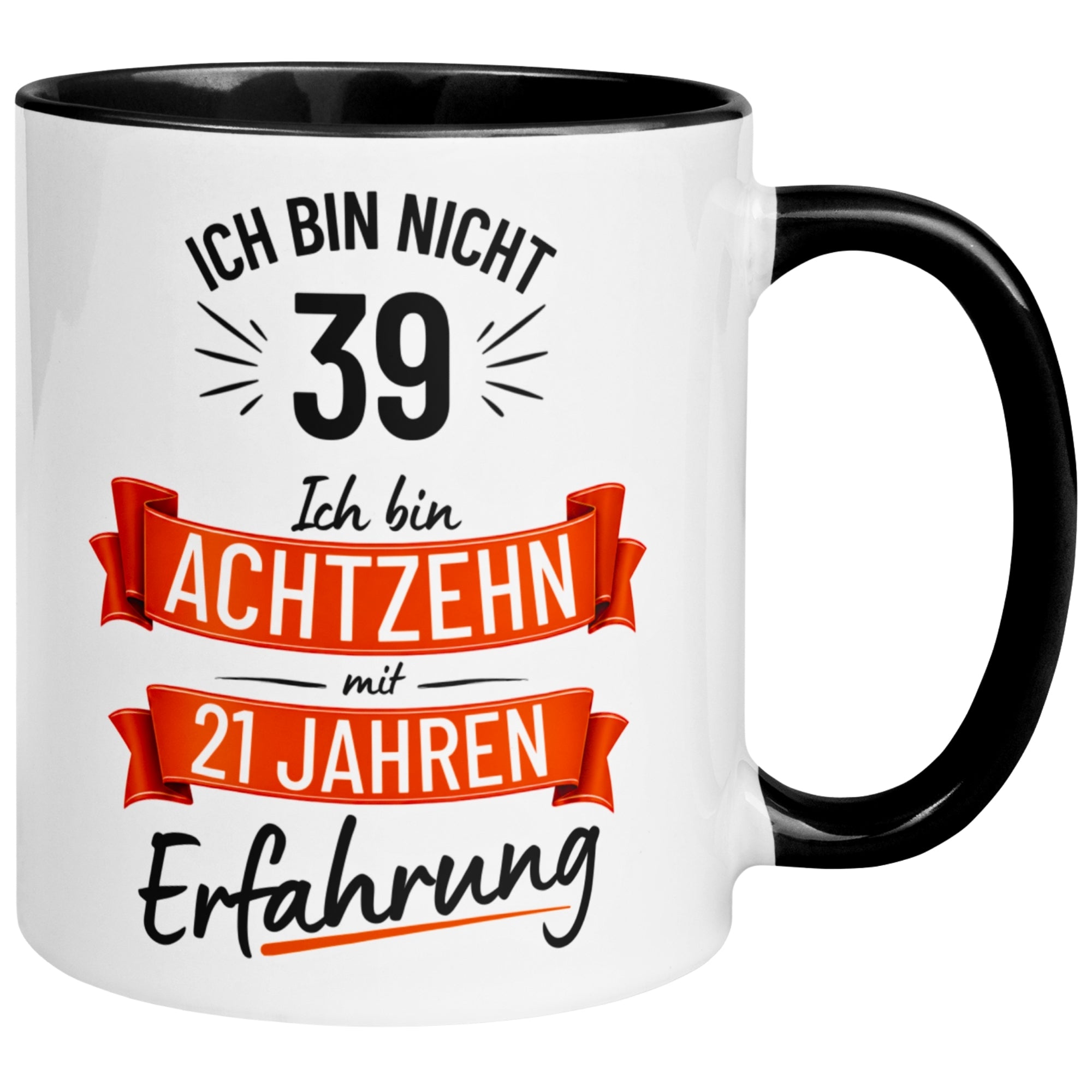 Tasse 39. Geburtstag Mann – „Ich bin nicht 39 – Ich hab Erfahrung“ – Geschenk zum Geburtstag Männer