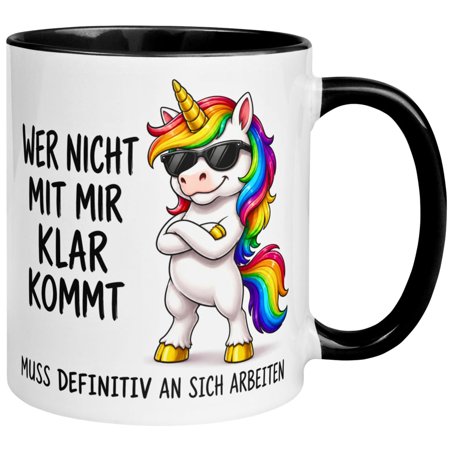 Tasse Einhorn – „Wer nicht mit mir klar kommt“ – Lustiger Geschenk Becher Frau