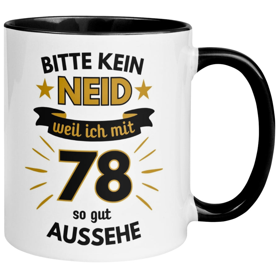 Tasse 78. Geburtstag Mann – „Bitte kein Neid“ – Geschenk zum Geburtstag für Männer