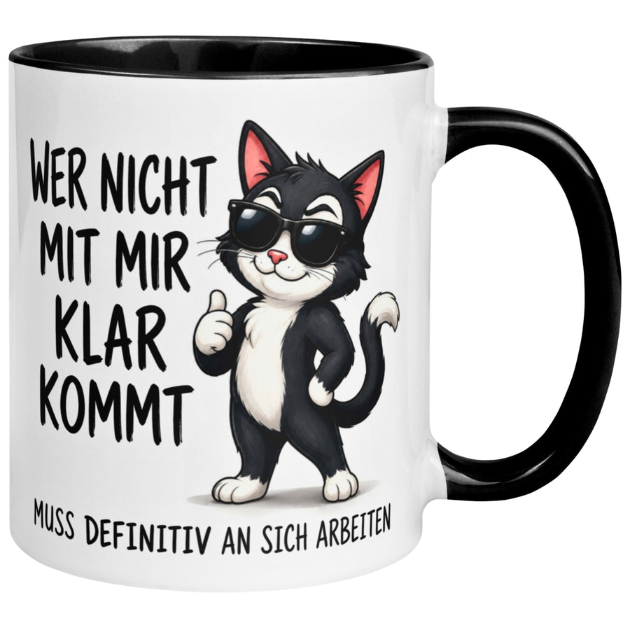 Tasse Katze – „Wer nicht mit mir klar kommt“ – lustiger Katzen Geschenk Becher