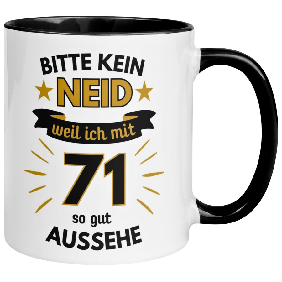 Tasse 71. Geburtstag Mann – „Bitte kein Neid“ – Geschenk zum Geburtstag für Männer