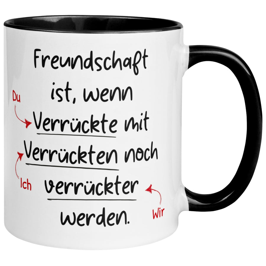Tasse Freundschaft – „Wenn Verrückte zusammen verrückter werden“ – Beste Freunde