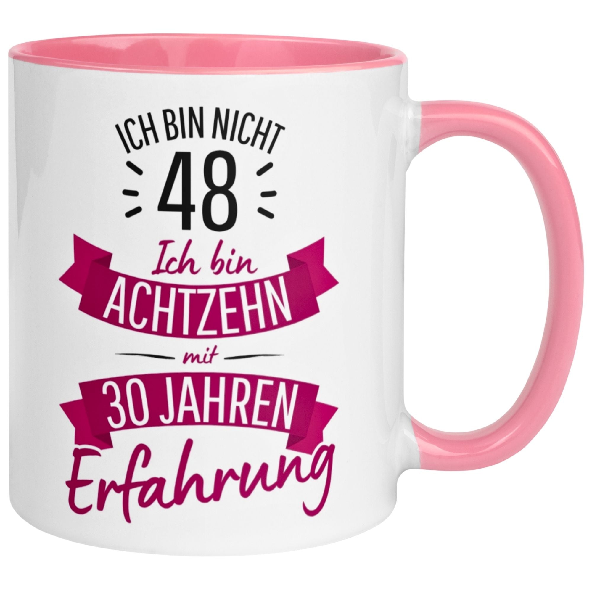 Tasse 48. Geburtstag Frau – „Ich bin nicht 48 – Ich hab Erfahrung“ – Geschenk zum Geburtstag Frauen